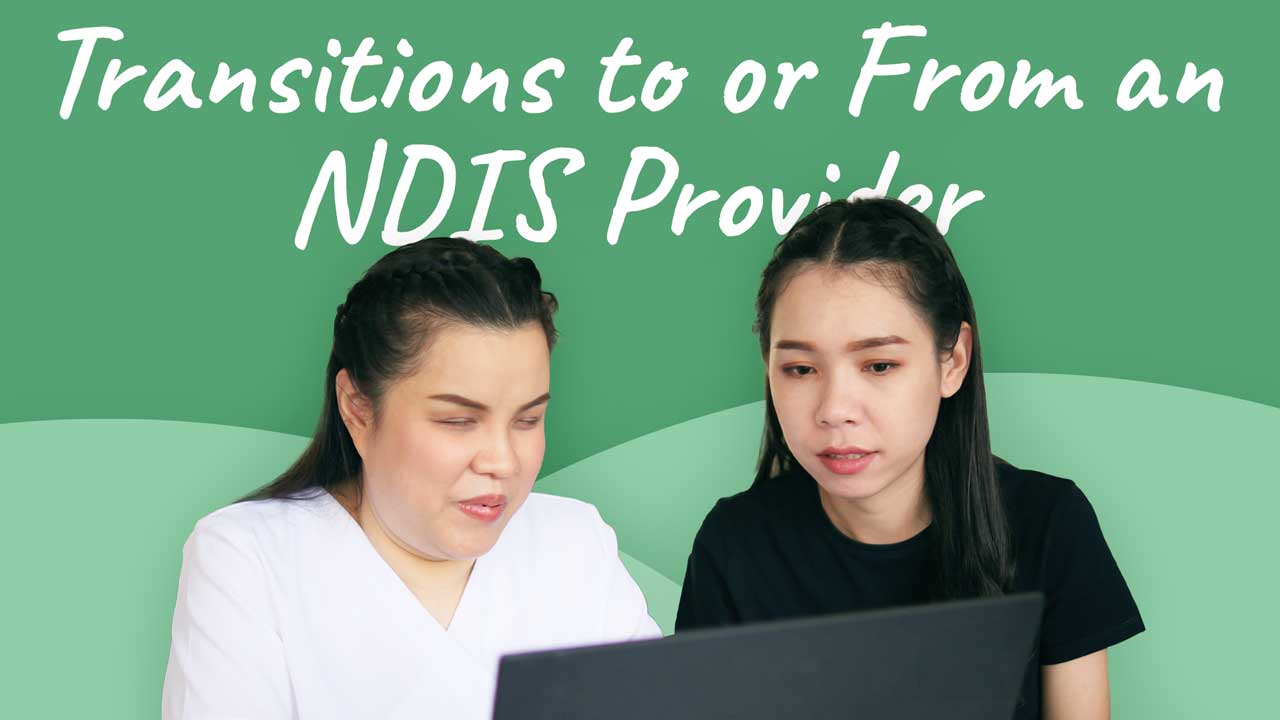 Cover image for: Transitions To or From an NDIS Provider