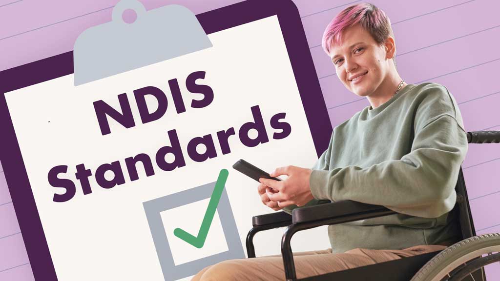 The NDIS Practice Standards Explained Ausmed