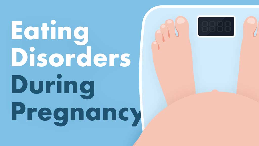 Eating Disorders During Pregnancy Ausmed