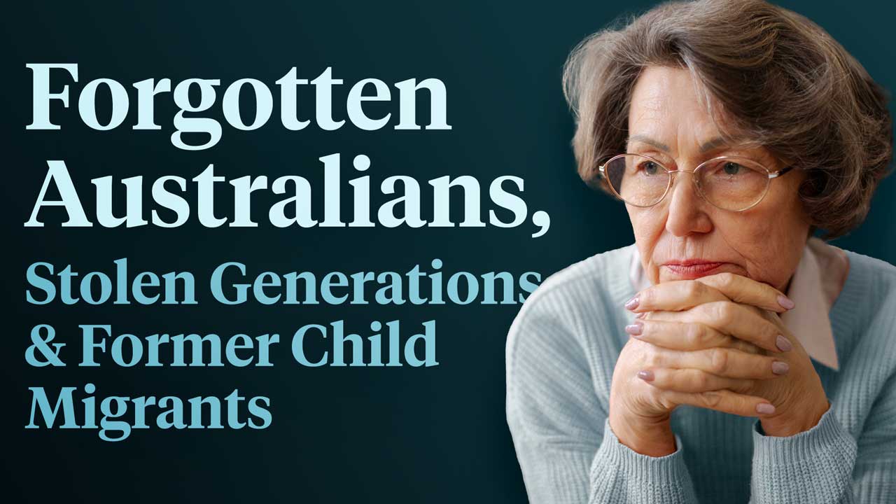 Cover image for: Care Considerations for Forgotten Australians, Stolen Generations and Former Child Migrants