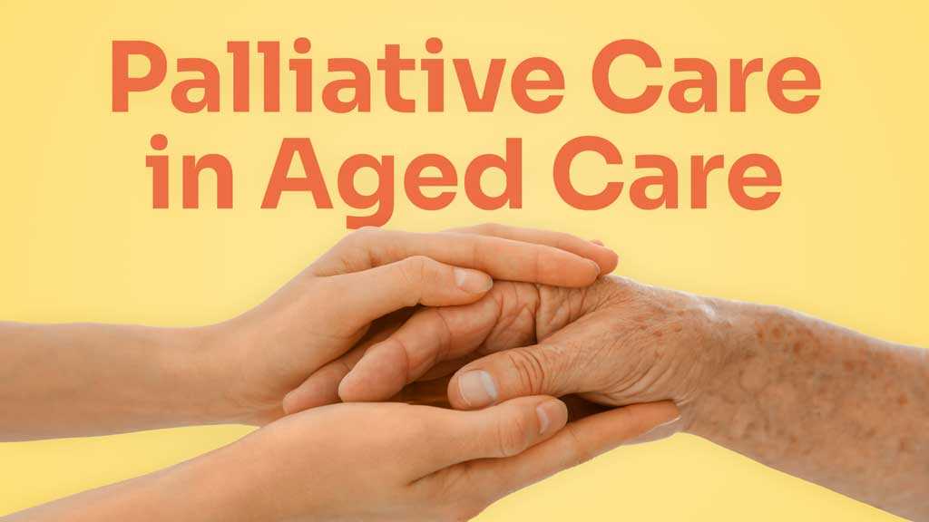 Cover image for: Palliative Care in Aged Care