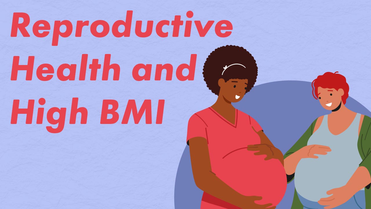 Cover image for: Reproductive Health and High BMI