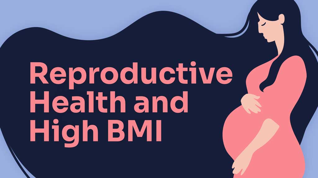 Cover image for: Reproductive Health and High BMI