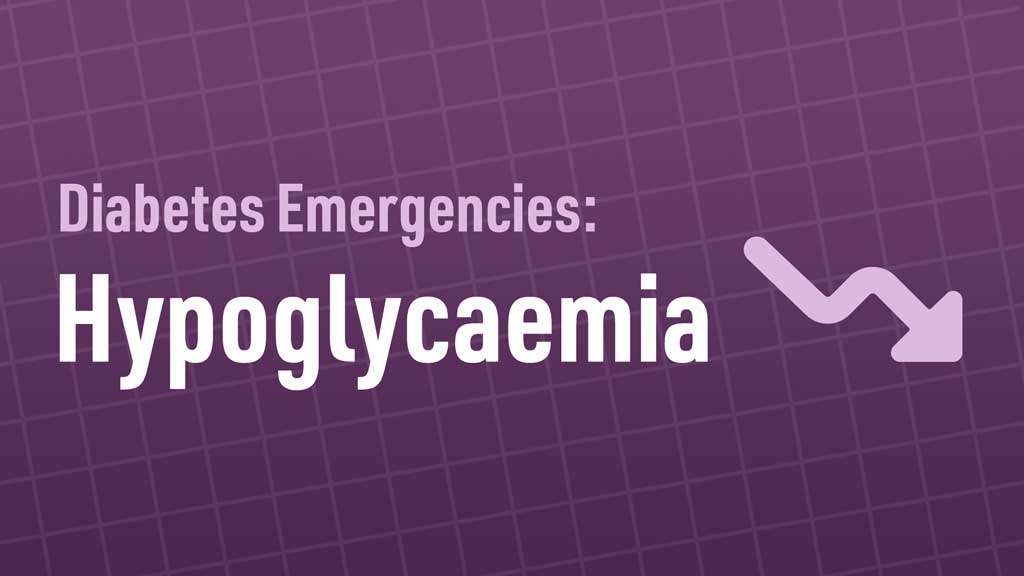 Cover image for: Diabetes Emergencies: Hypoglycaemia