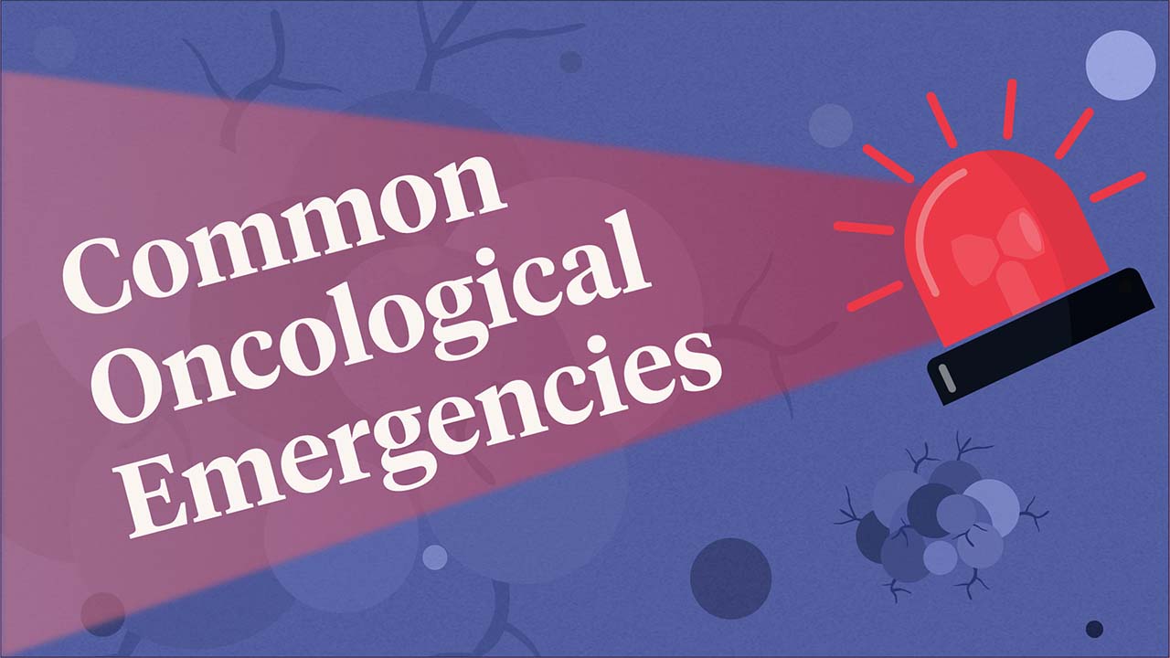 Cover image for: Common Oncological Emergencies