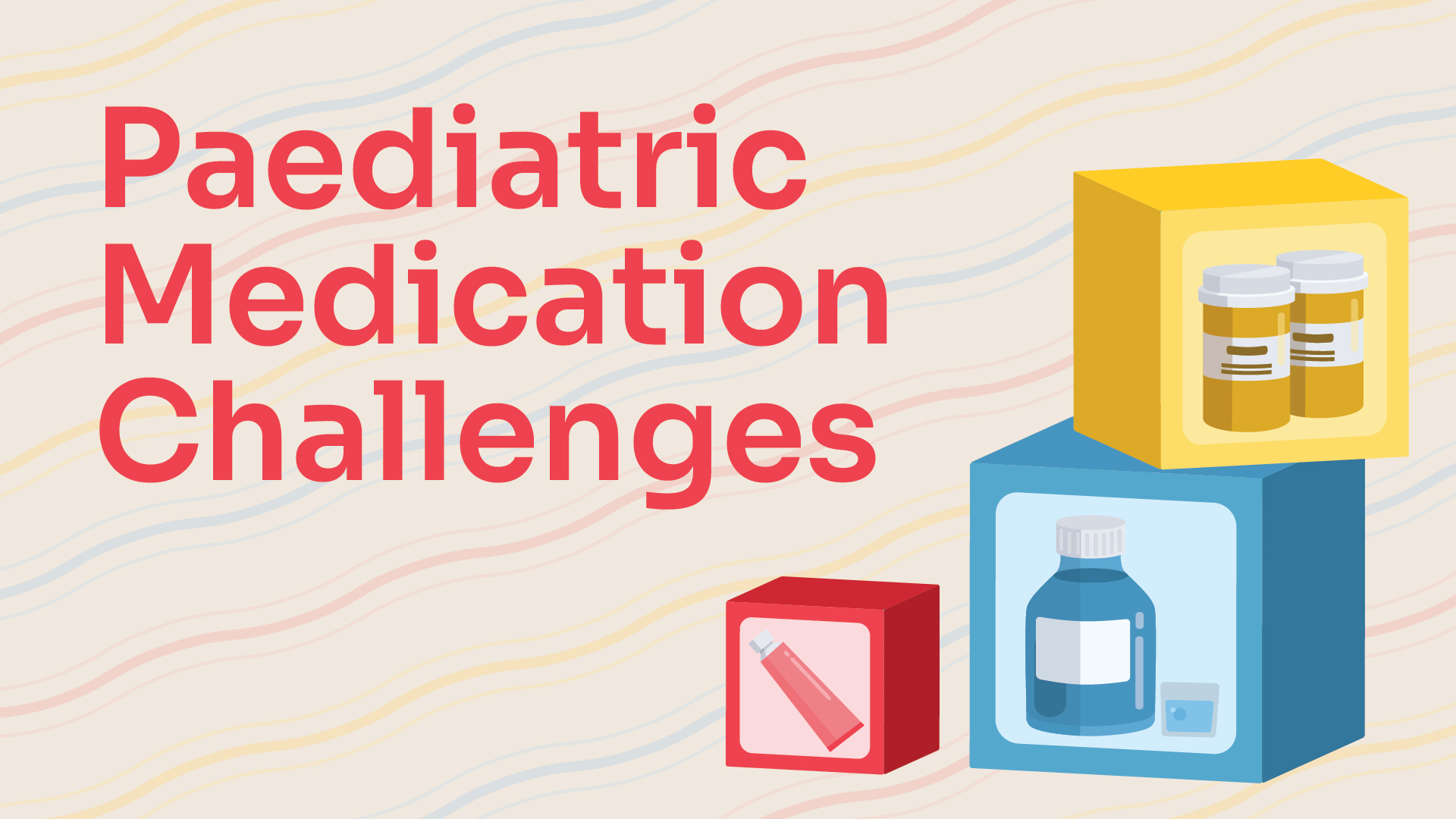 Image for Paediatric Medication Challenges