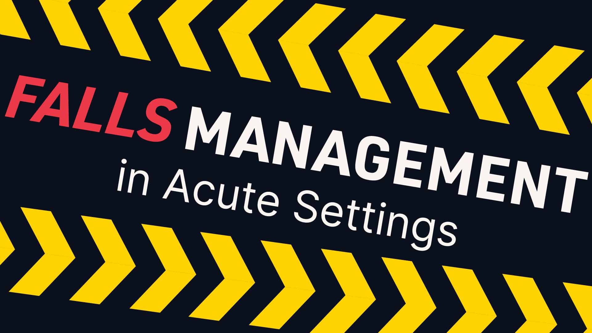 Image for Falls Management in Acute Settings