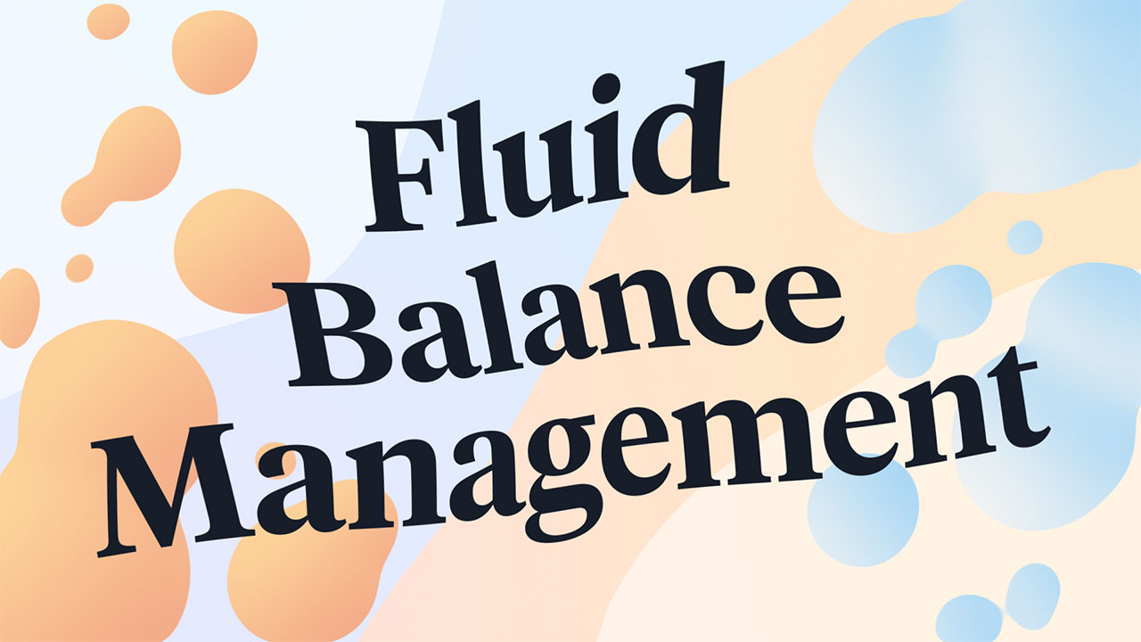 Cover image for: Fluid Balance Management