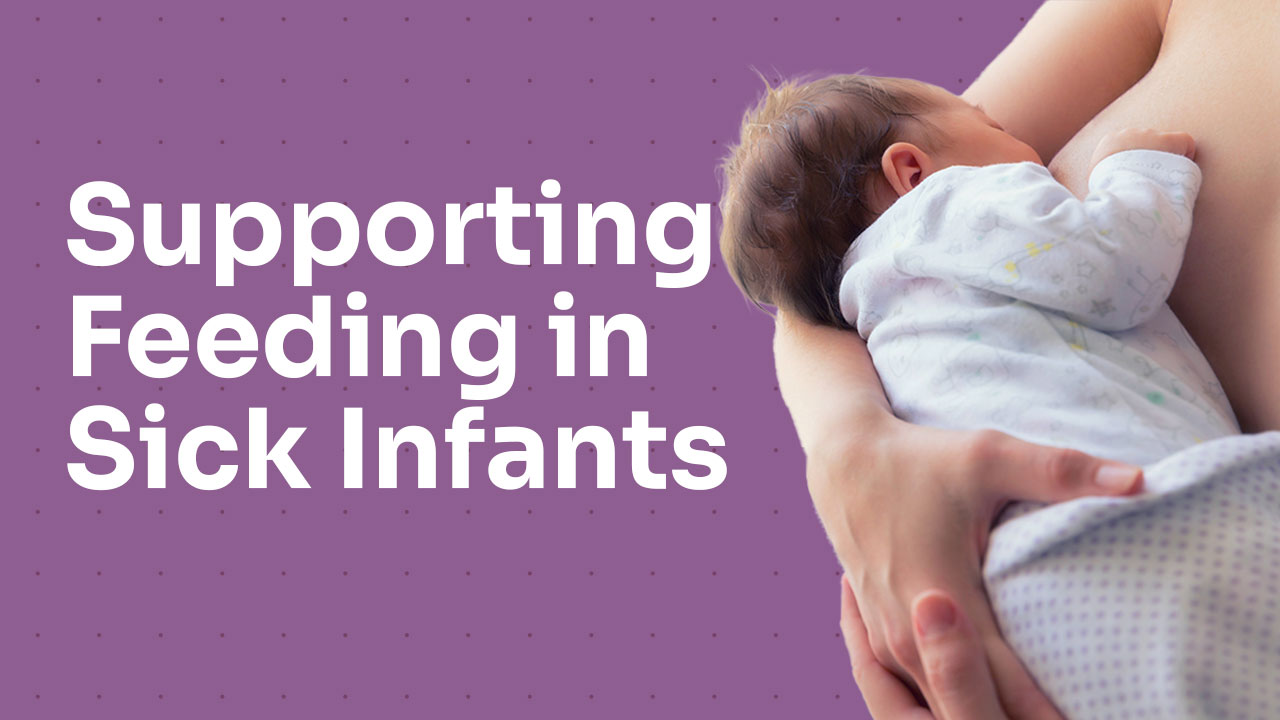 Cover image for: Supporting Feeding in Sick Infants