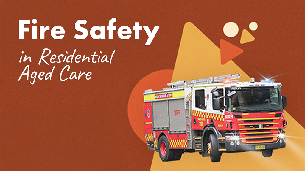 Thumbnail for Fire Safety in Residential Aged Care