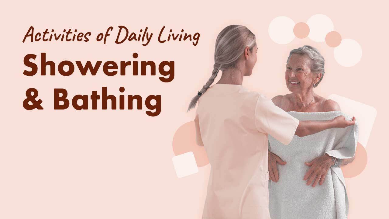 Image for Supporting Activities of Daily Living: Showering and Bathing