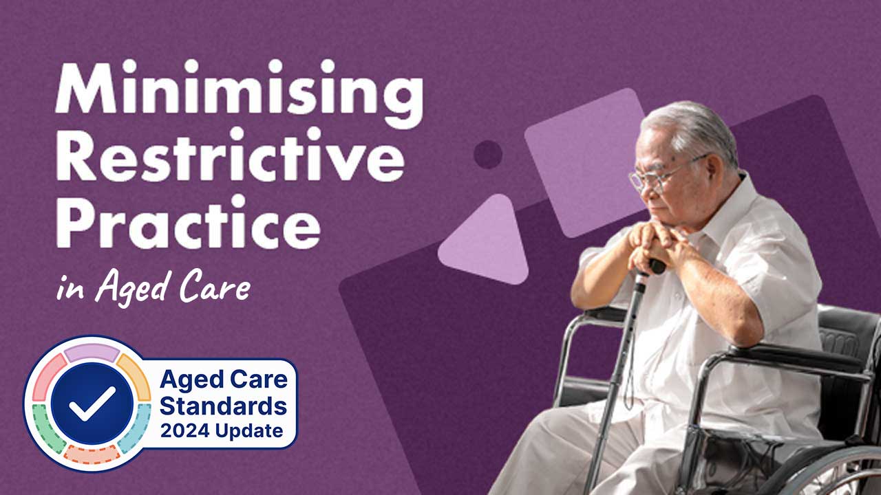 Cover image for: Minimising Restrictive Practices in Aged Care