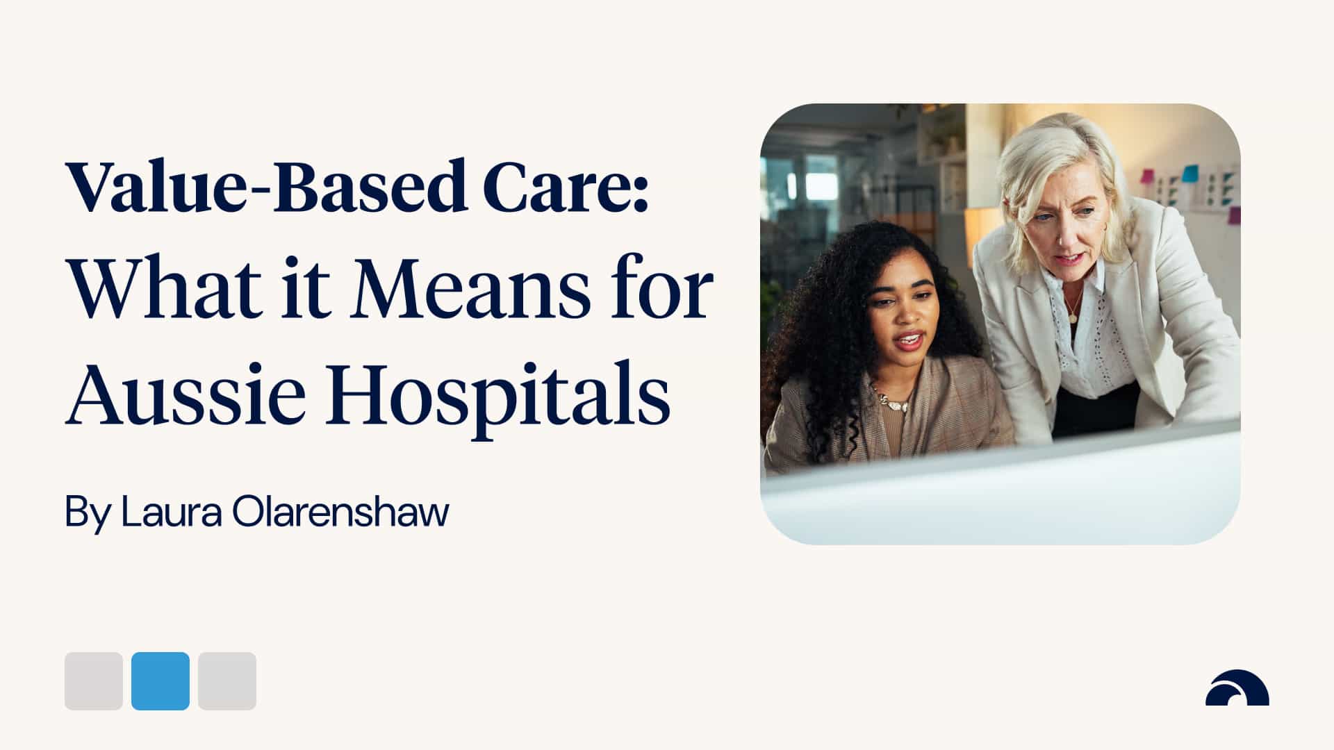 Value-based health care, explained: what it means for Australian hospitals