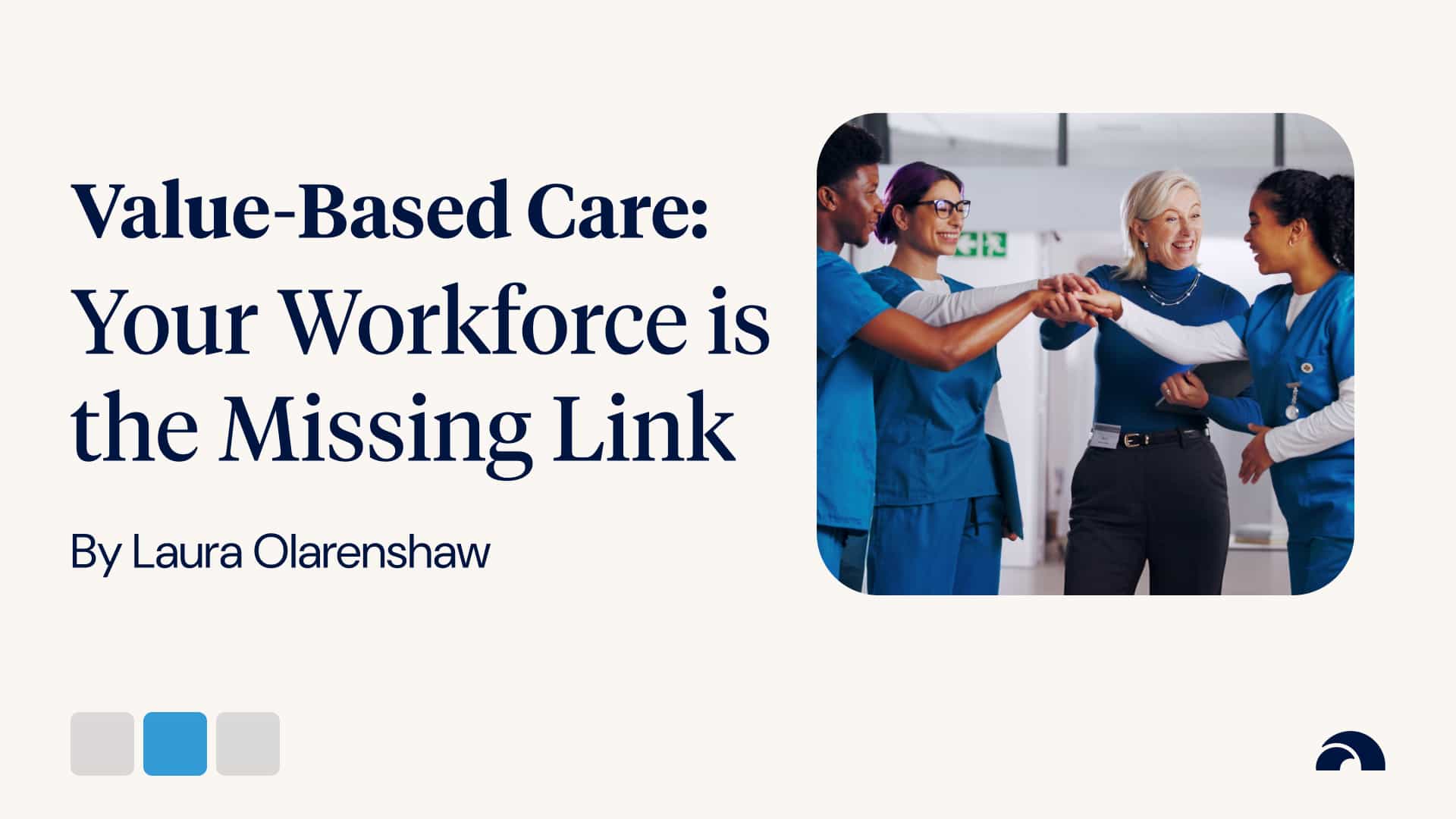 Why your Workforce is the missing link in value-based healthcare