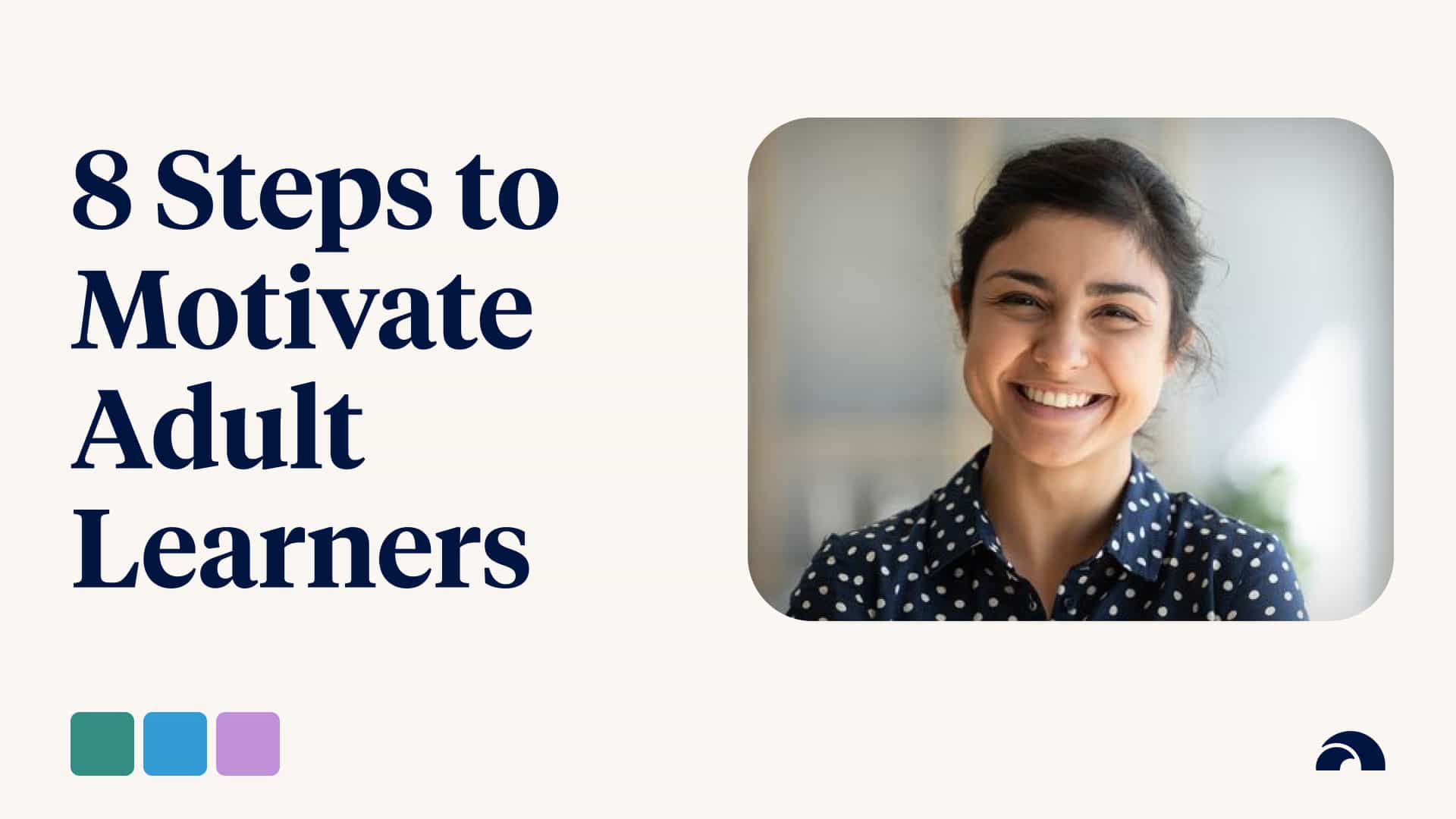 8 Steps to Motivate Adult Learners