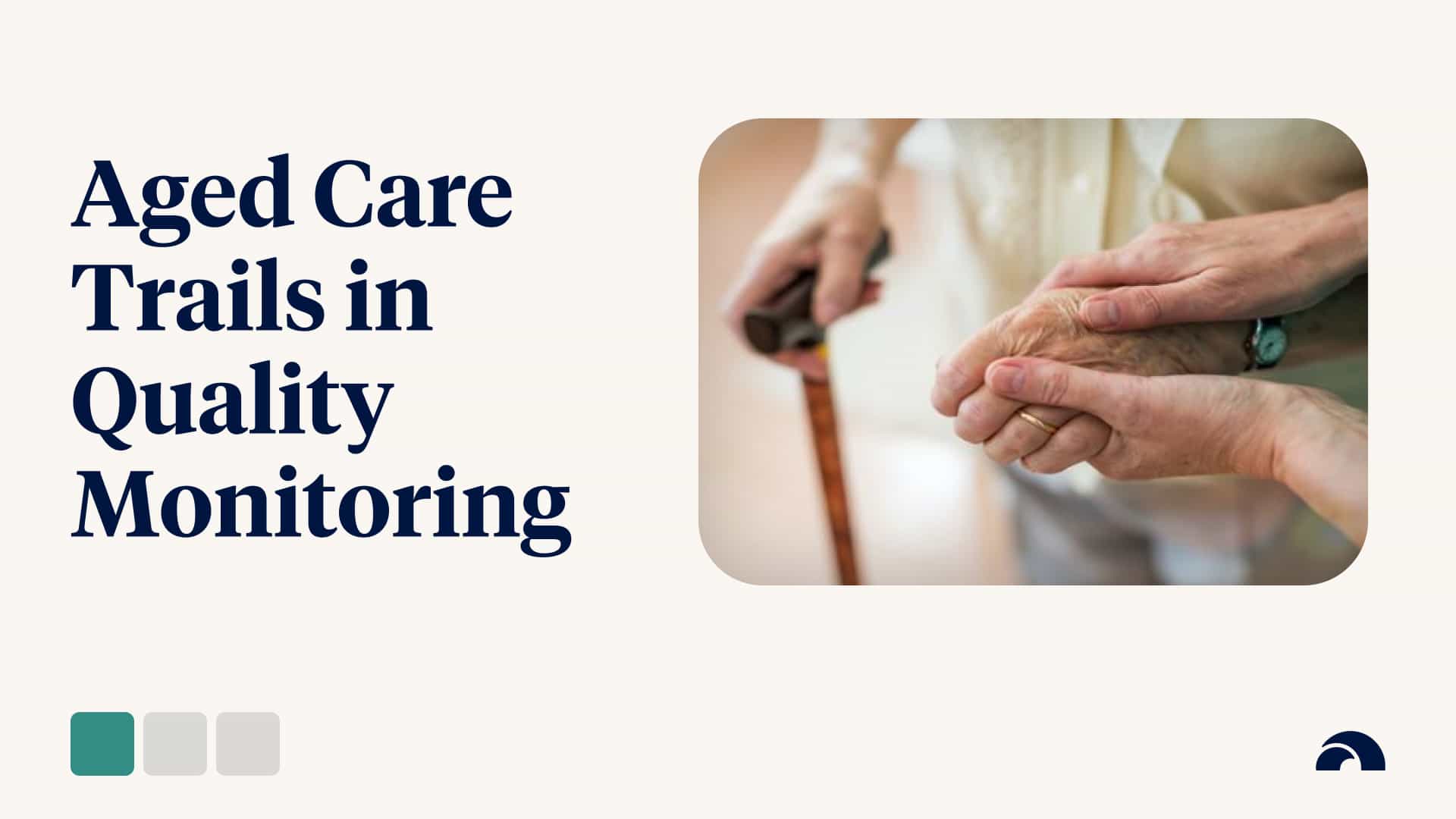 Australian Aged Care Trails in Quality Monitoring