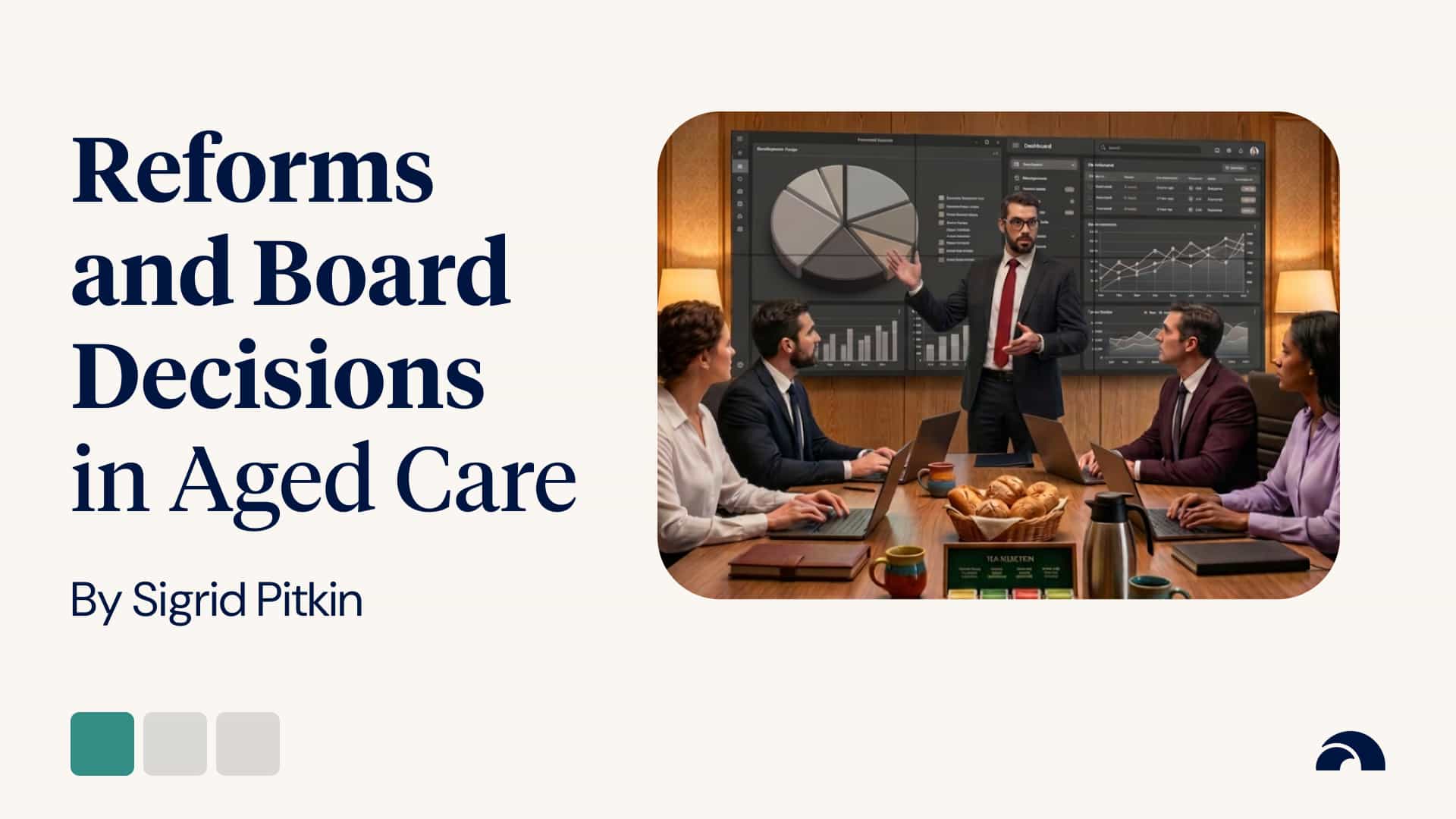 Impact of the New Aged Care Reforms on Board Decisions