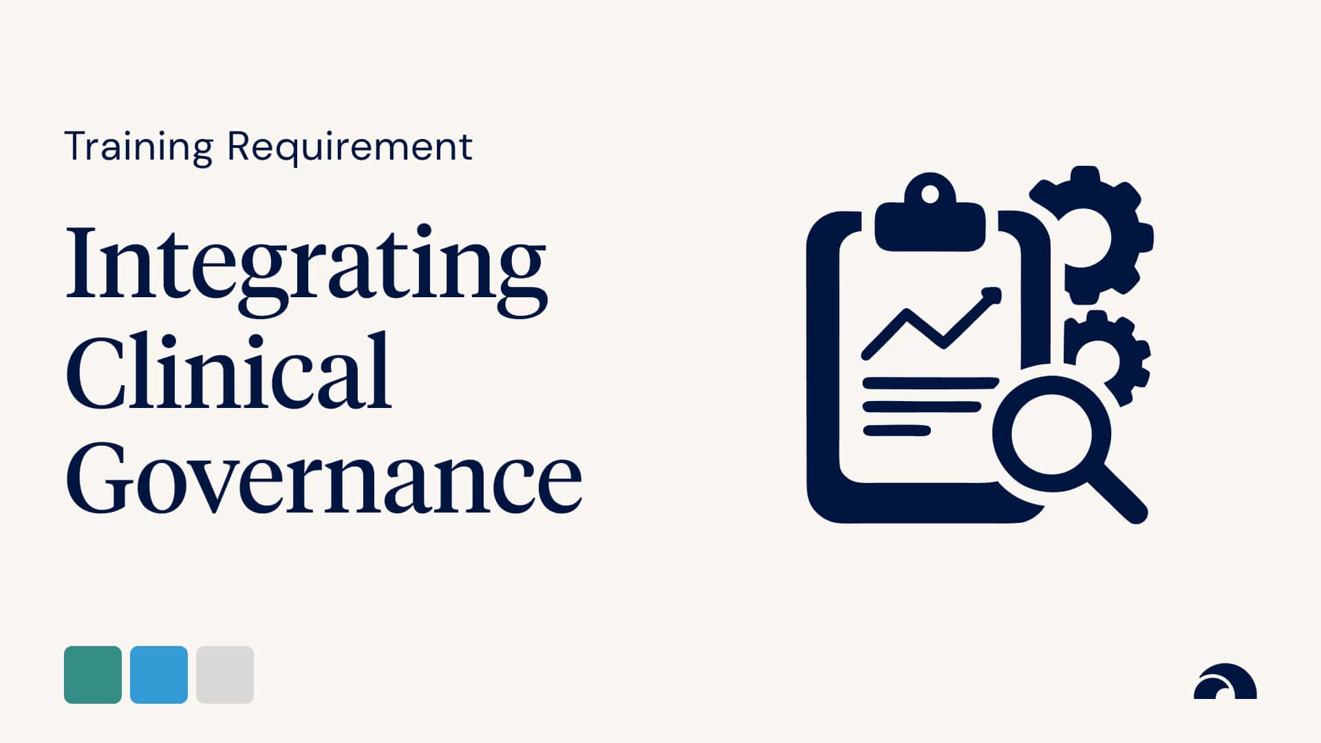 Training Requirement: Integrating Clinical Governance