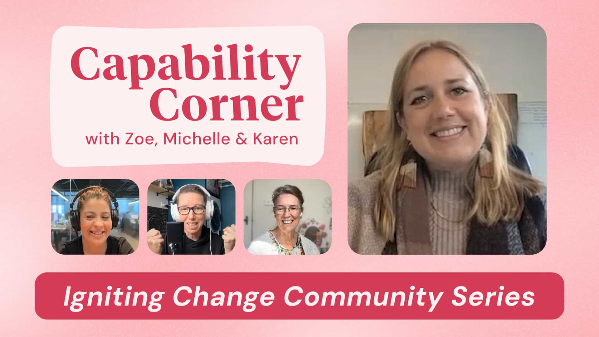 Ep. 17 - Listening to Lived Experience | Capability Corner