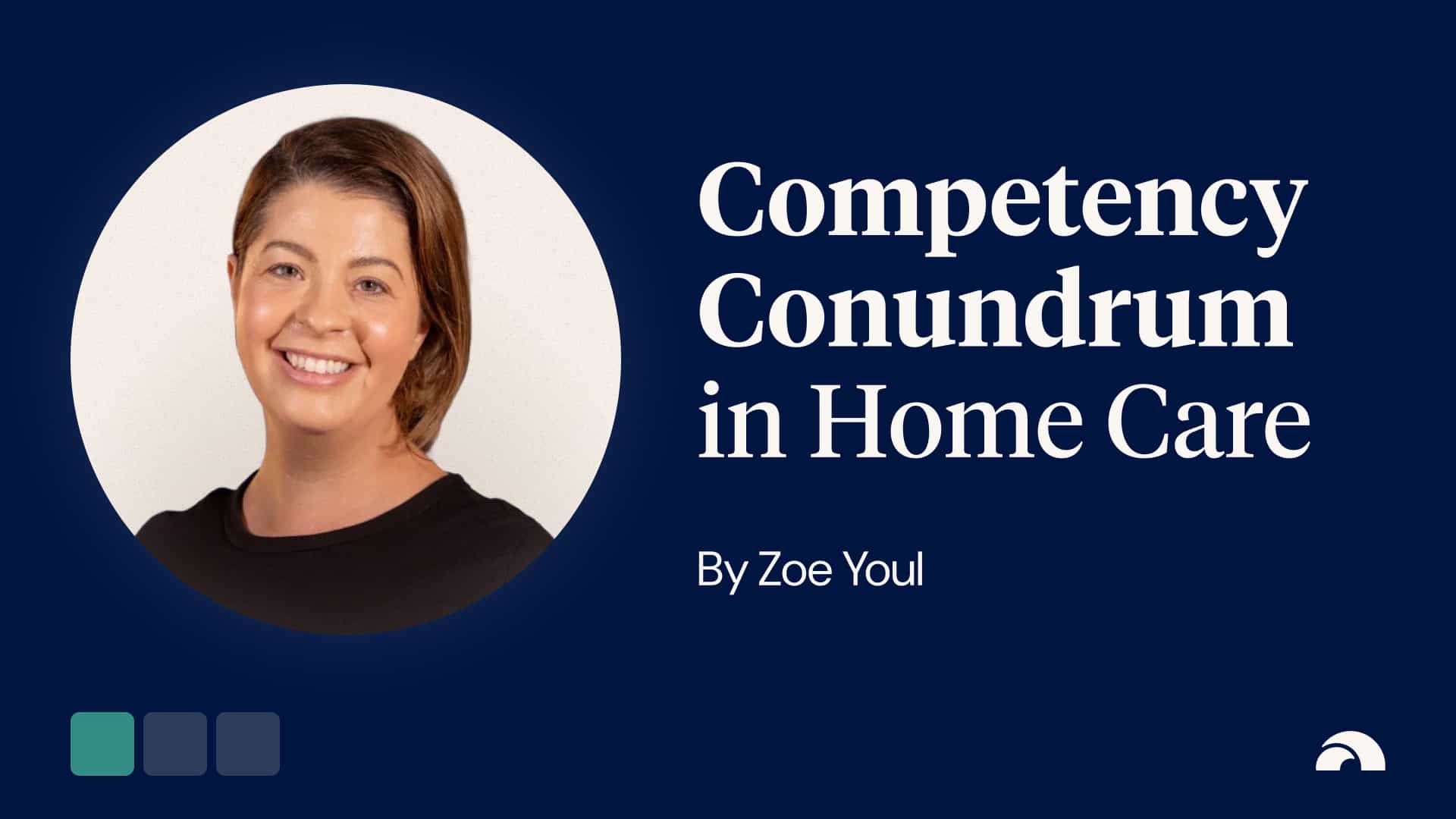 The Competency Conundrum in Home Care