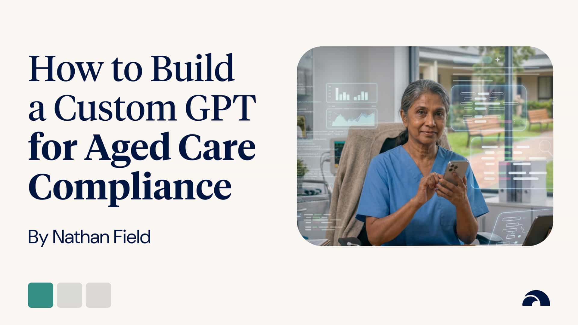 How to Build a Custom GPT for Aged Care Compliance