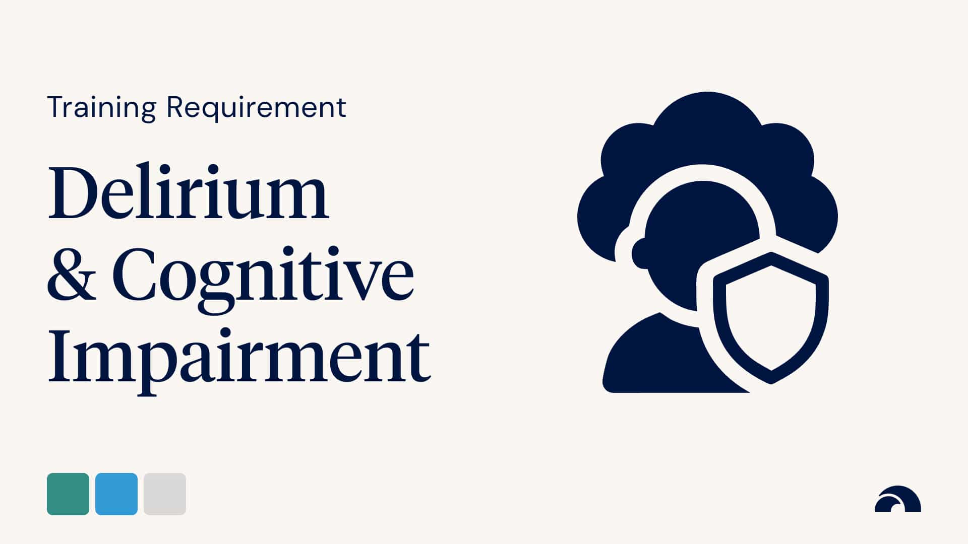 Training Requirement: Delirium and Cognitive Impairment (Prevention and Management)