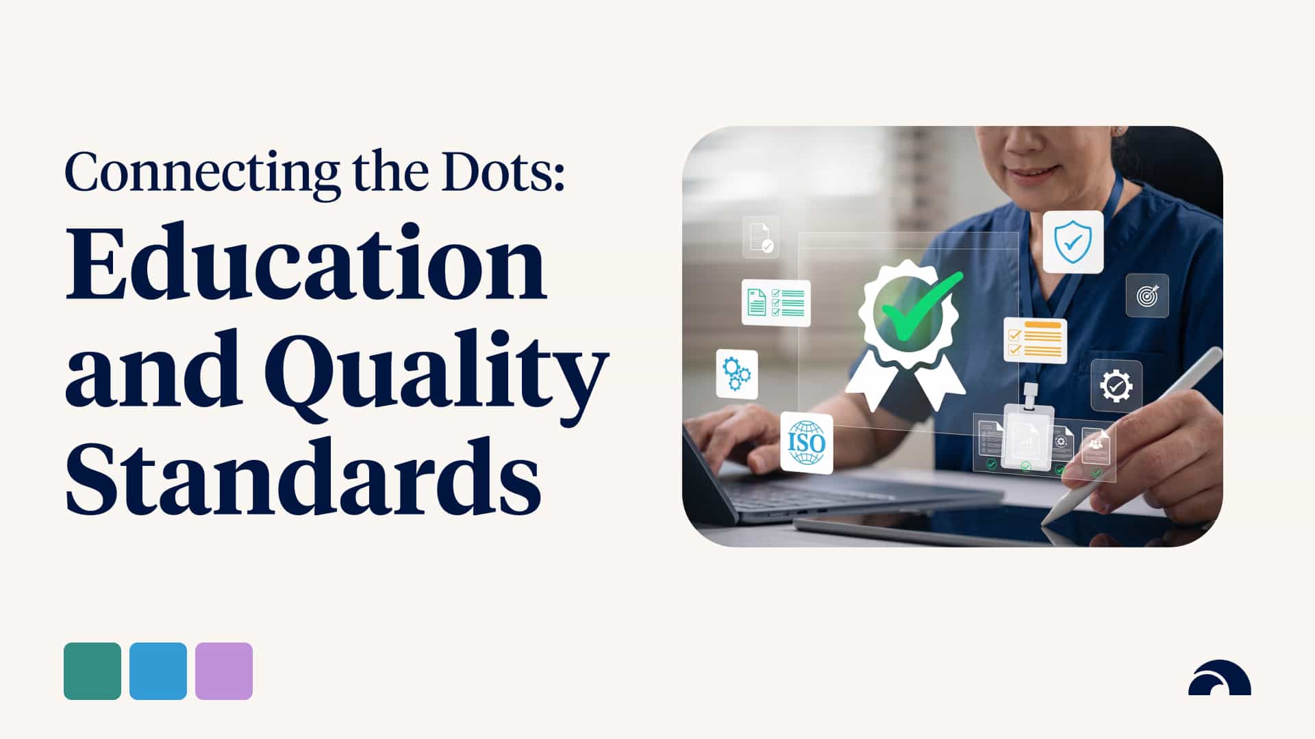 Education and Quality Standards: Connecting the Dots