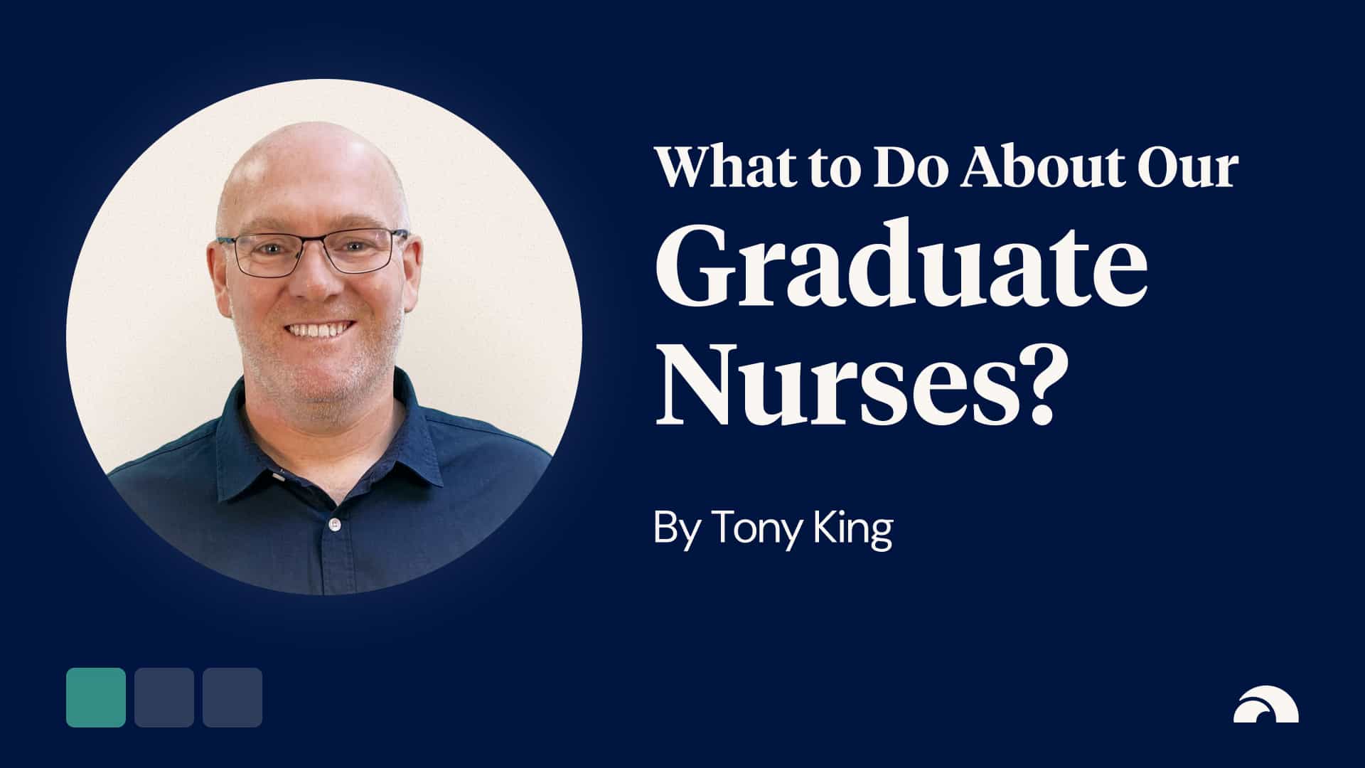 What to Do About Our Graduate Nurses? 