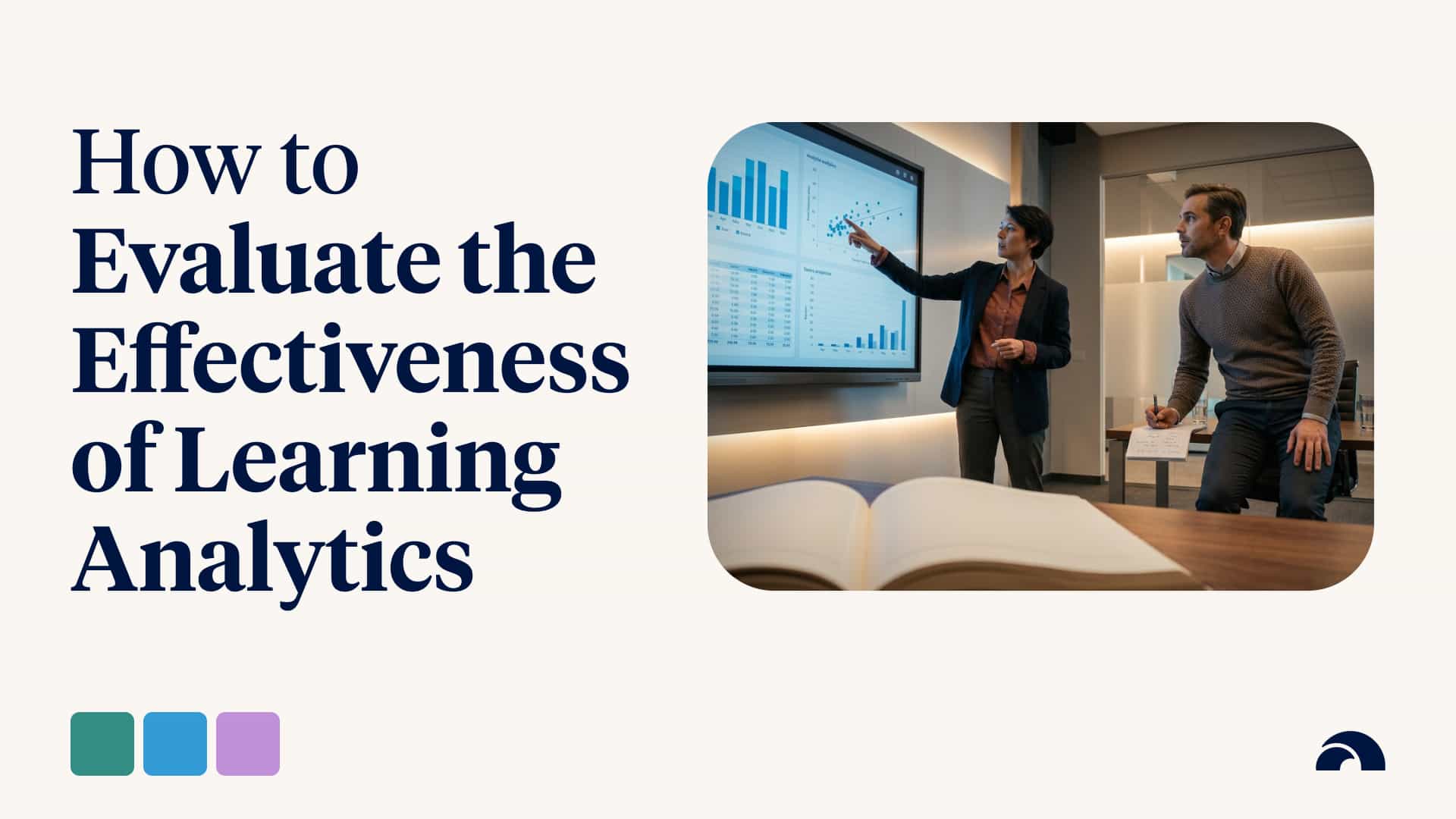 How to Evaluate the Effectiveness of Learning Analytics