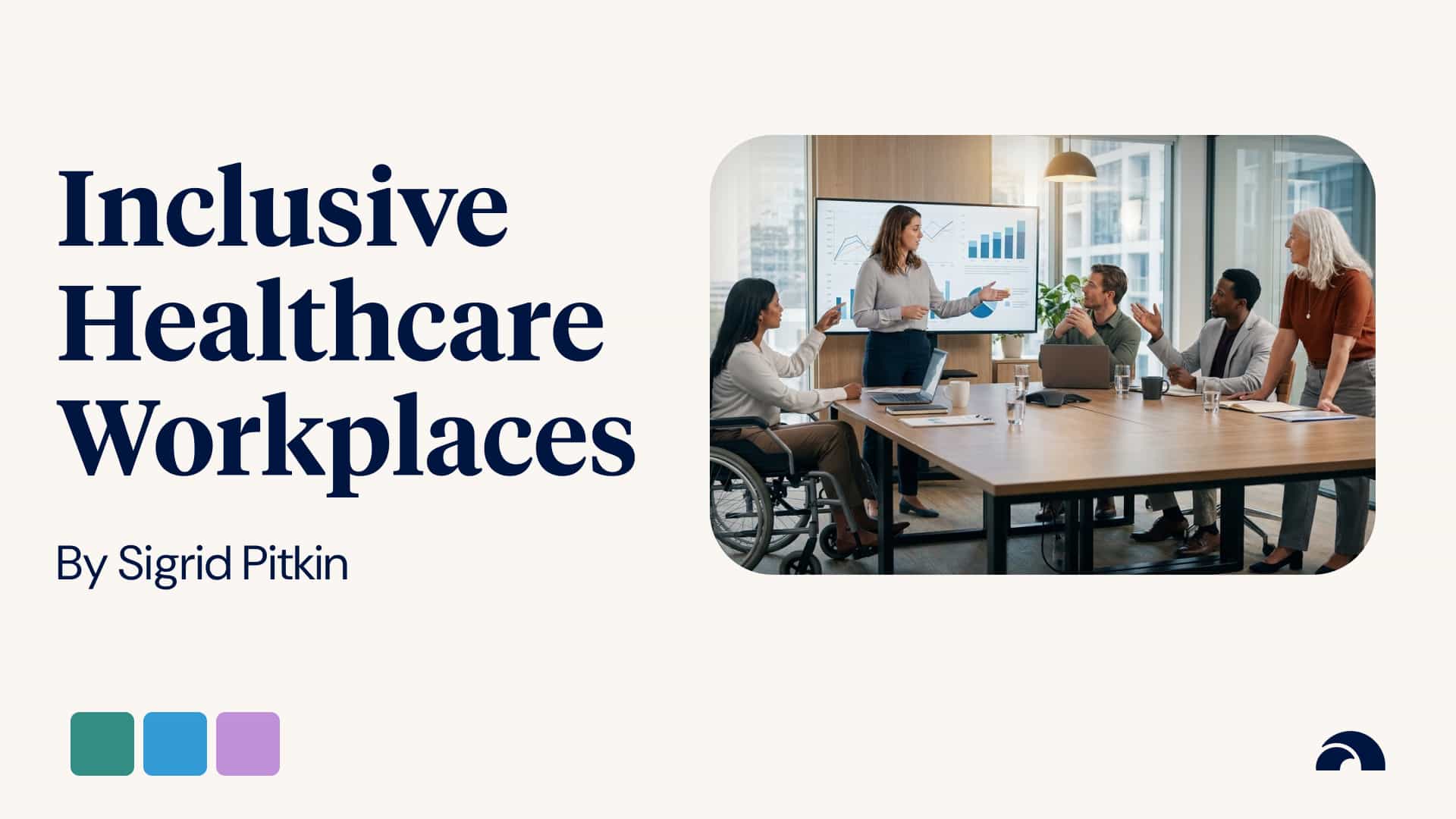 A Beginner's Guide to Creating an Inclusive Healthcare Workplace