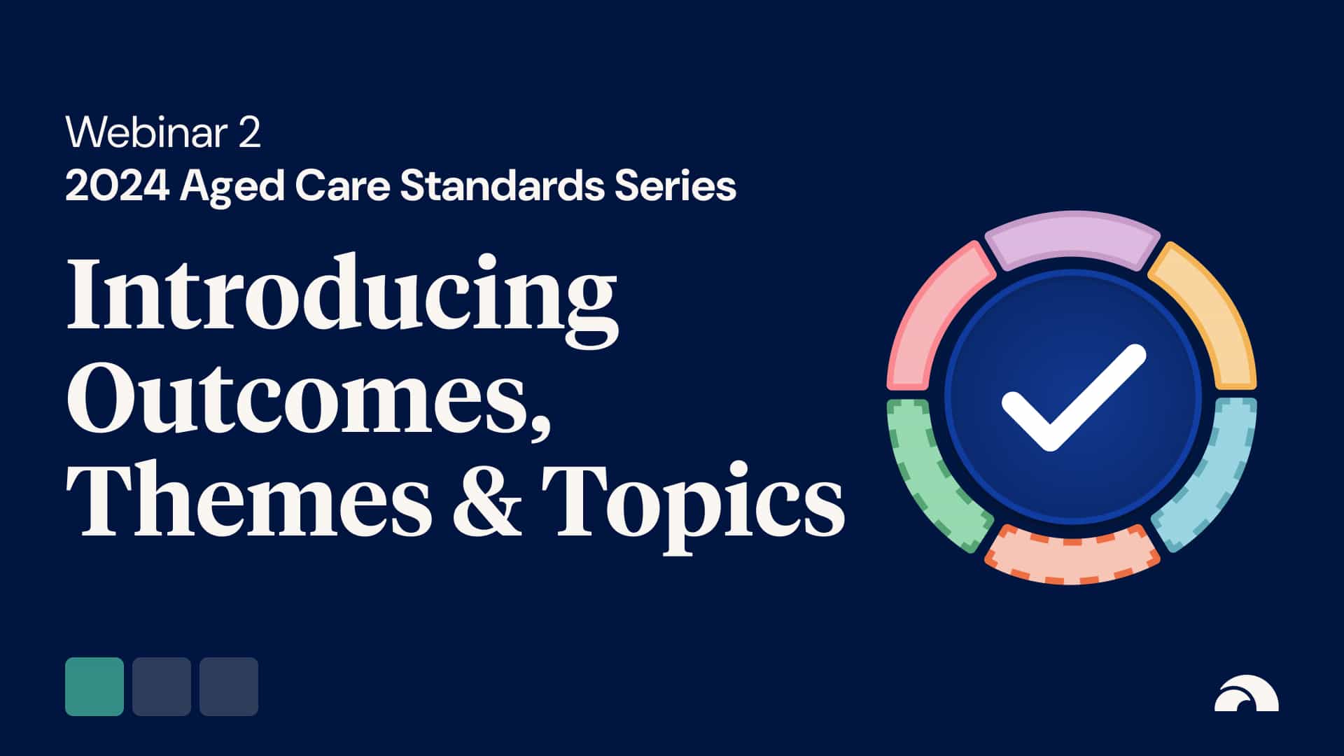 Introducing Outcomes - A Key Concept of the New Aged Care Standards
