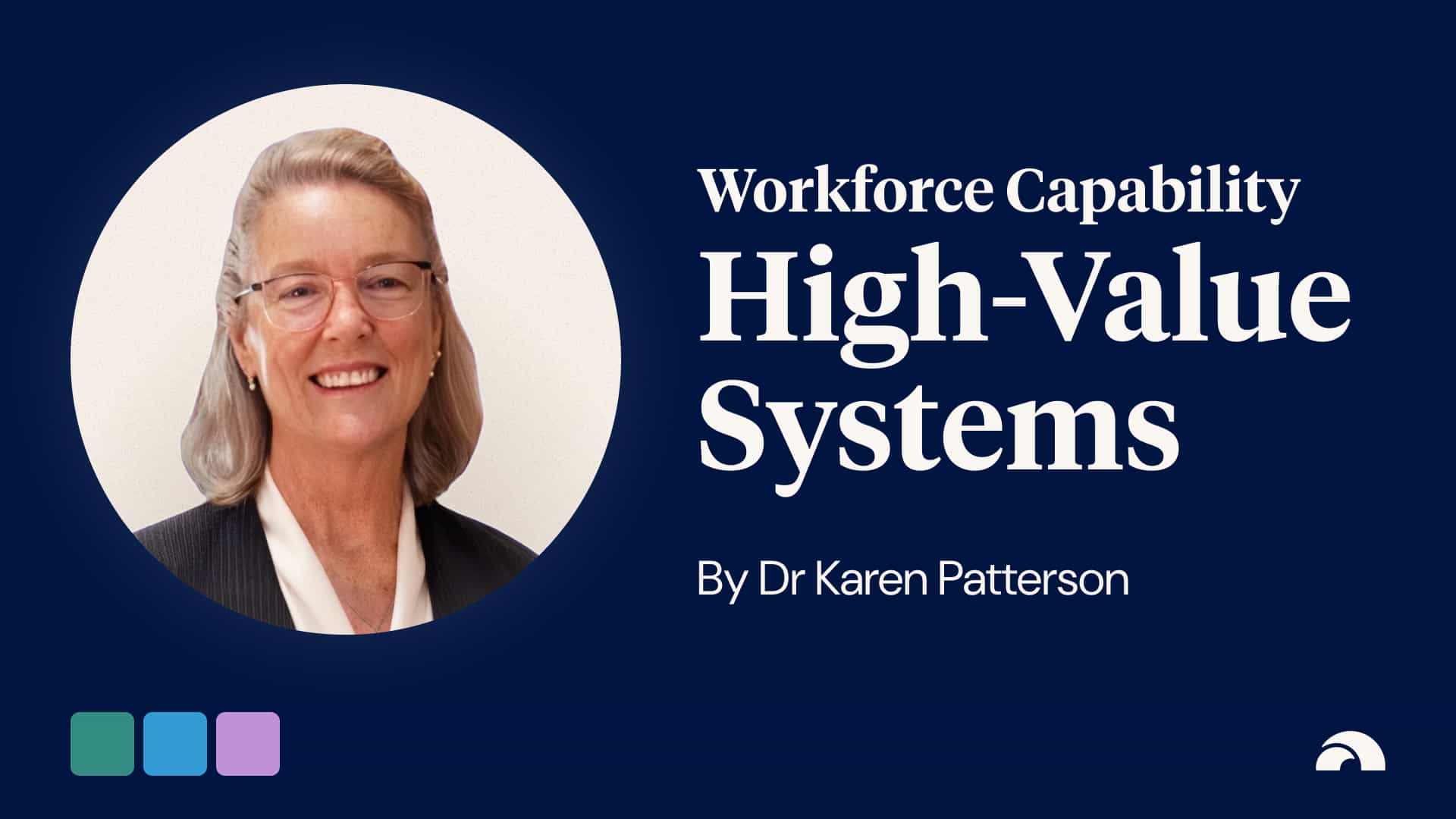 Reliable Workforce Capability Through High-Value Training Systems