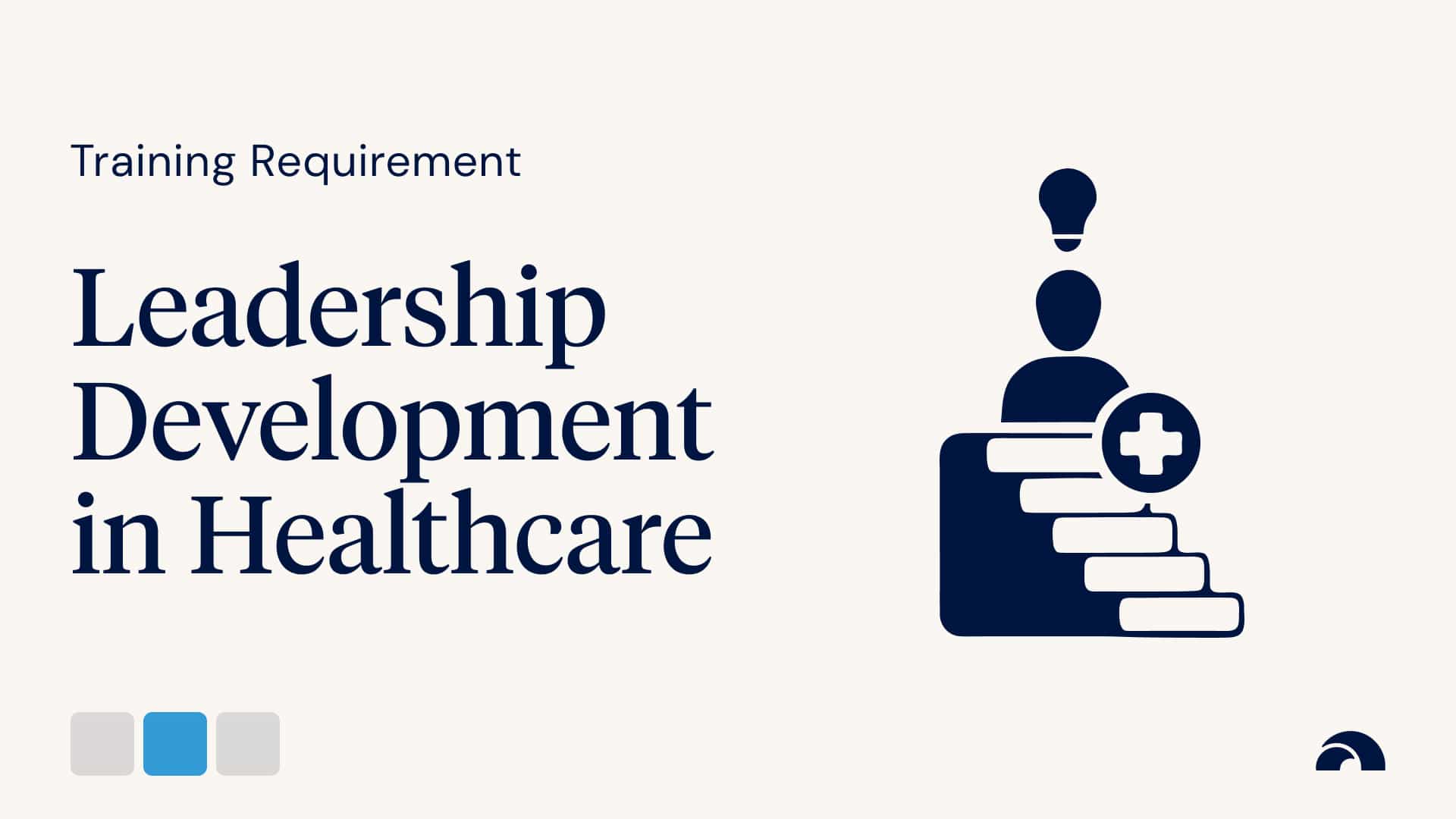 Training Requirement: Leadership Development in Healthcare