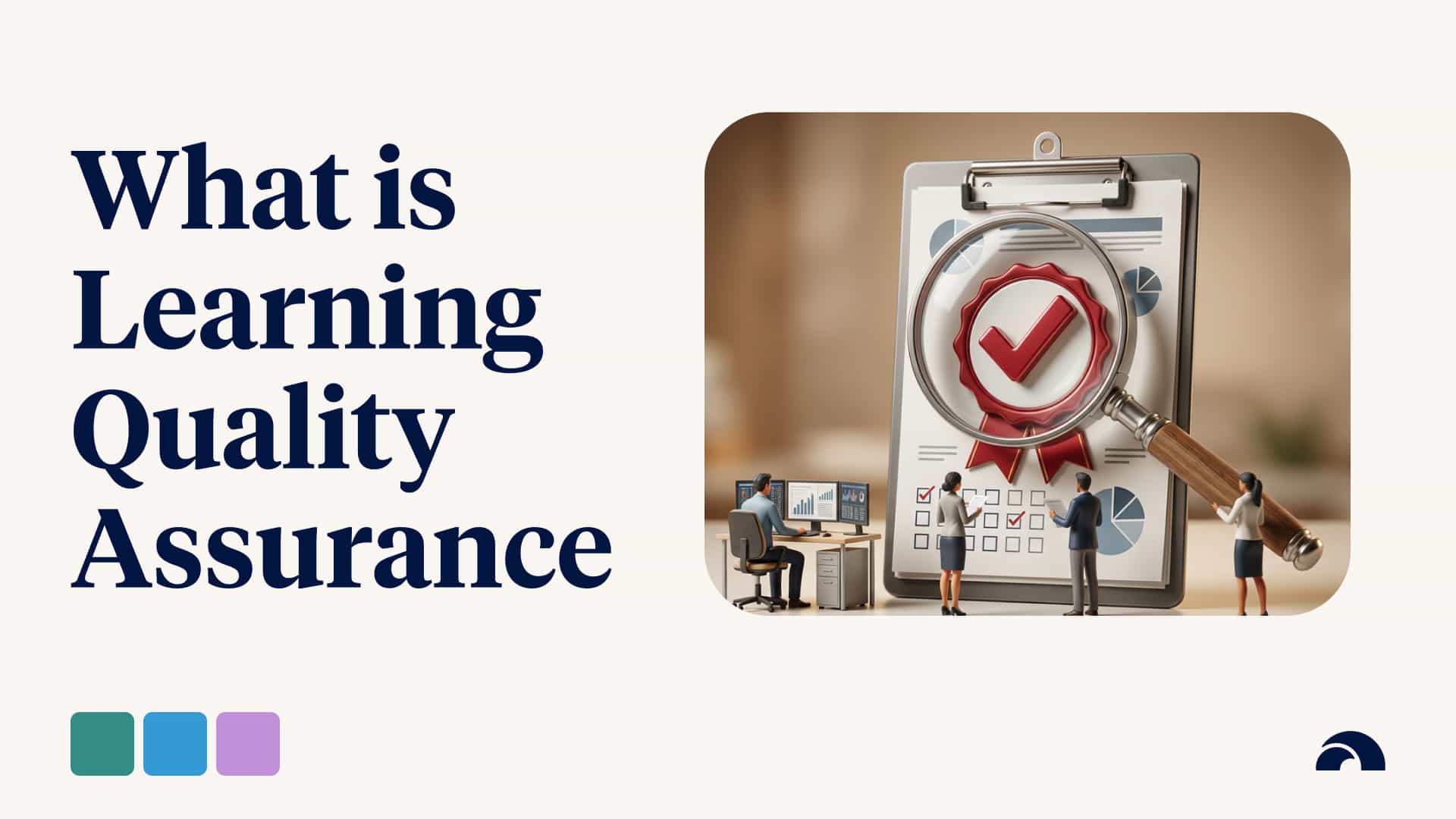 What is Learning Quality Assurance (Guide)
