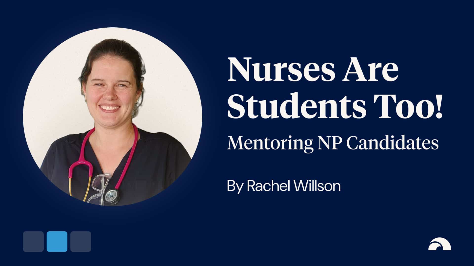 Nurses are Students Too! Mentoring Nurse Practitioner Candidates
