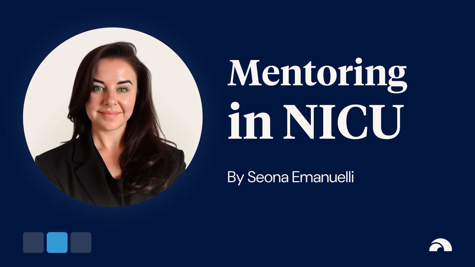 Mentoring in the NICU: The Profound Impact for New Nurses
