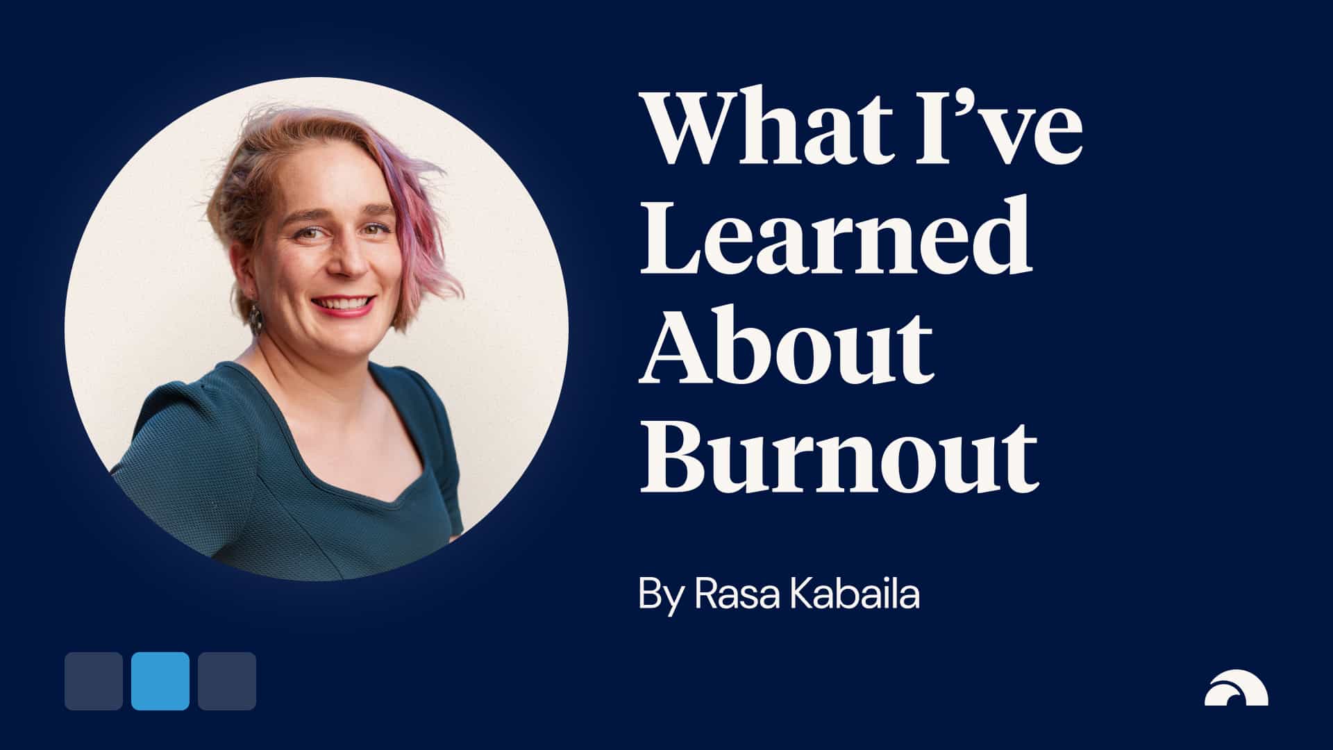 What I’ve Learned About Burnout (and How to Minimise It)
