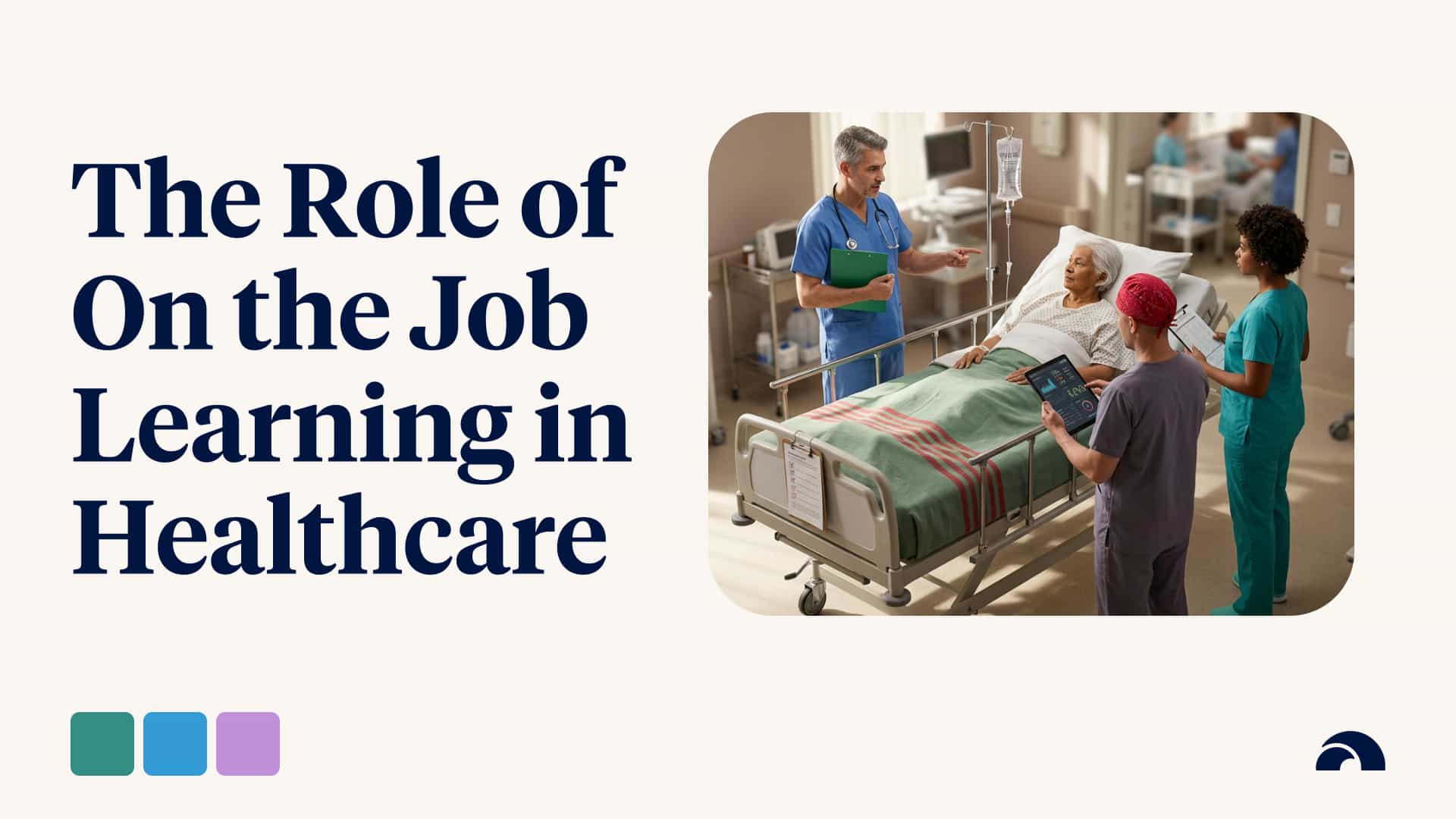 The Role of On the Job Learning in Healthcare