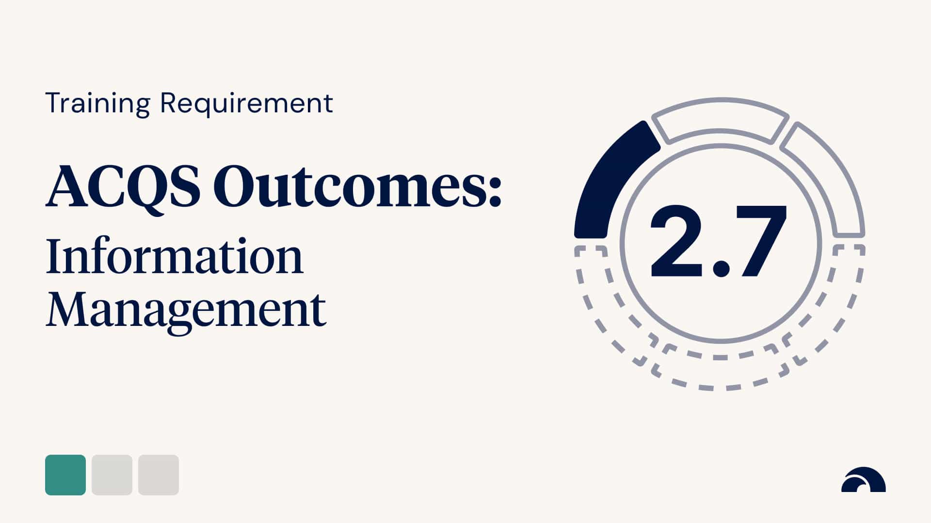 Training Requirement: Outcome 2.7, Information Management