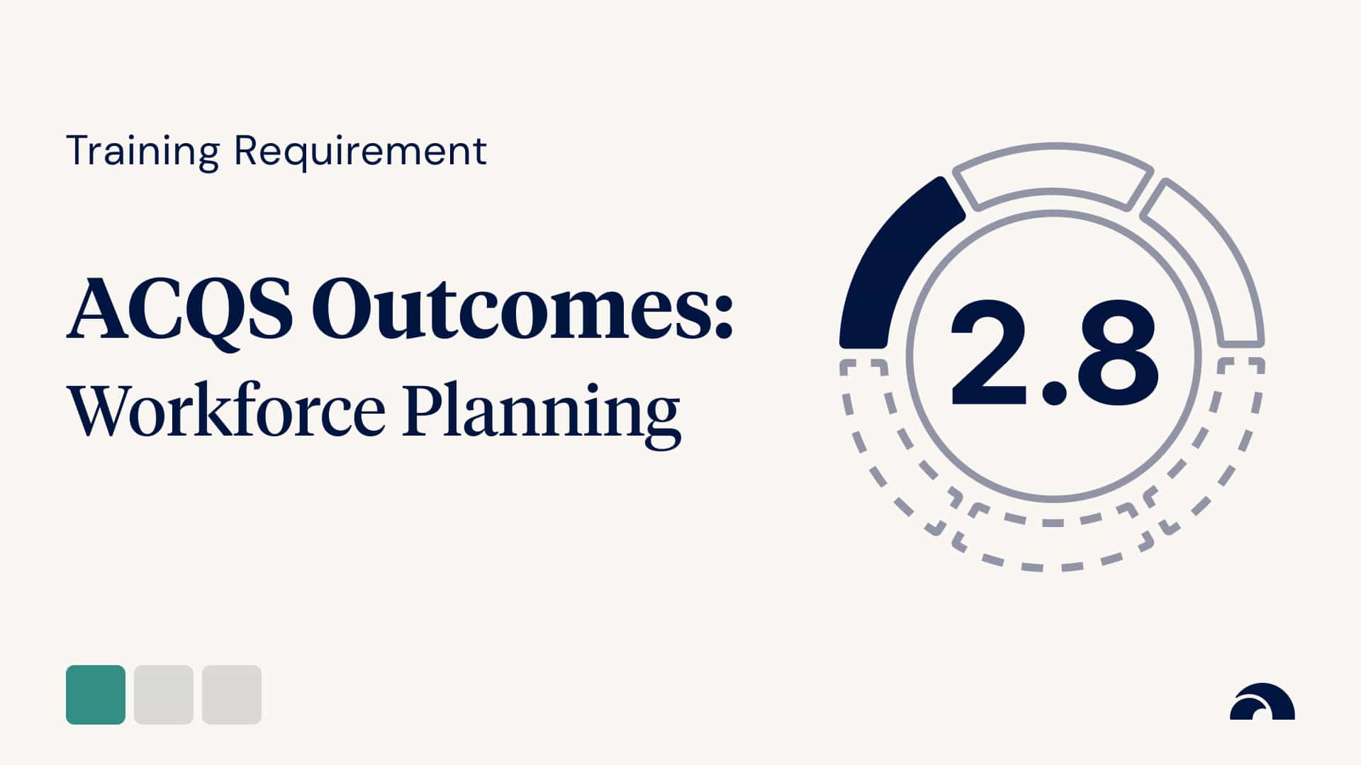 Training Requirement: Outcome 2.8, Workforce Planning