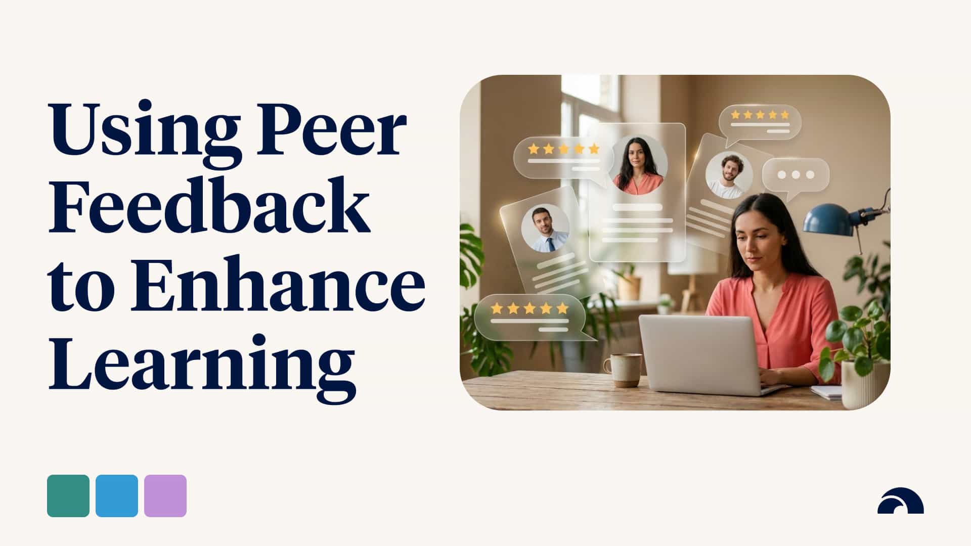 How Can I Use Peer Feedback to Enhance Learning?