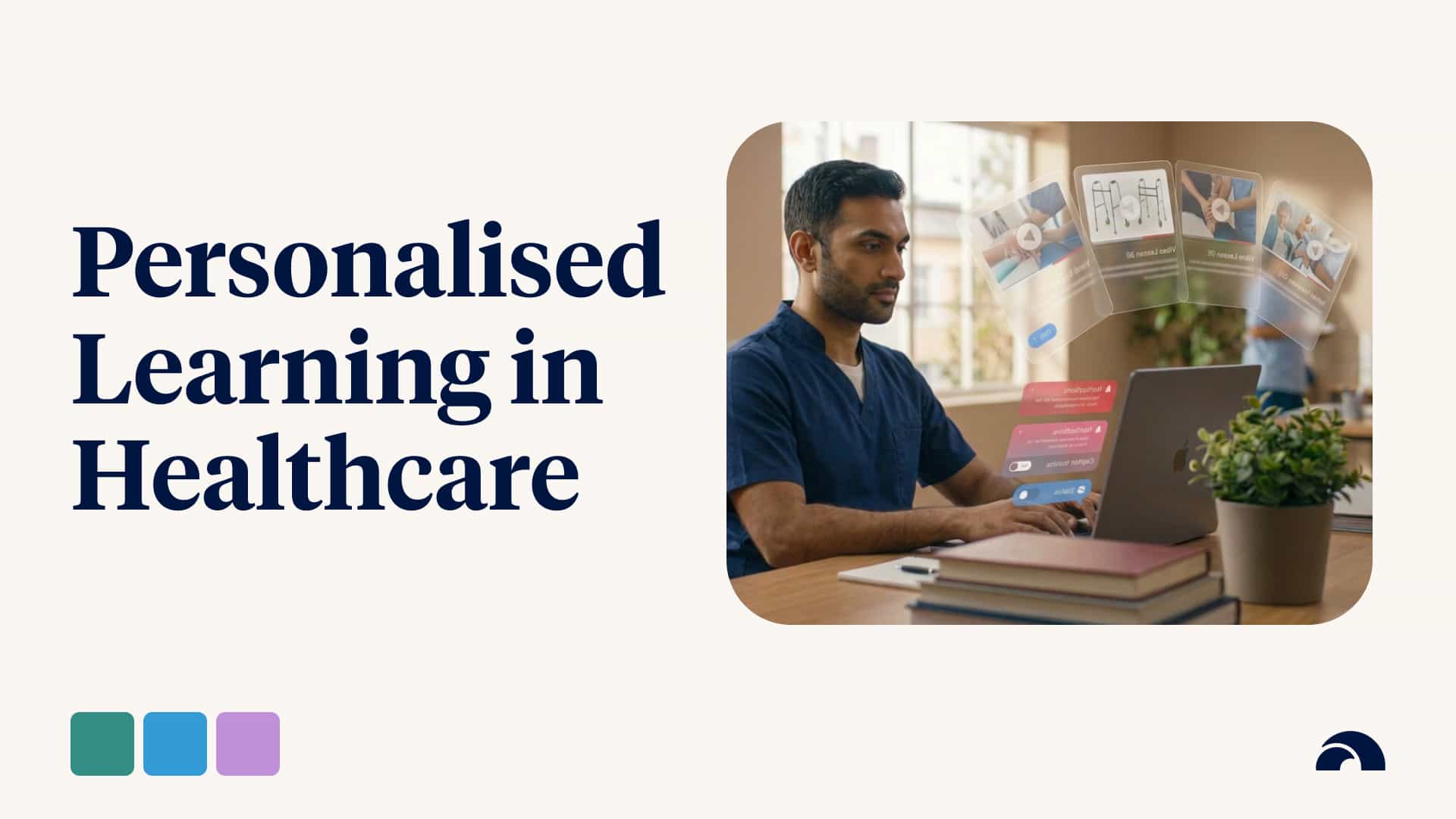 A Guide to Personalised Learning in Healthcare