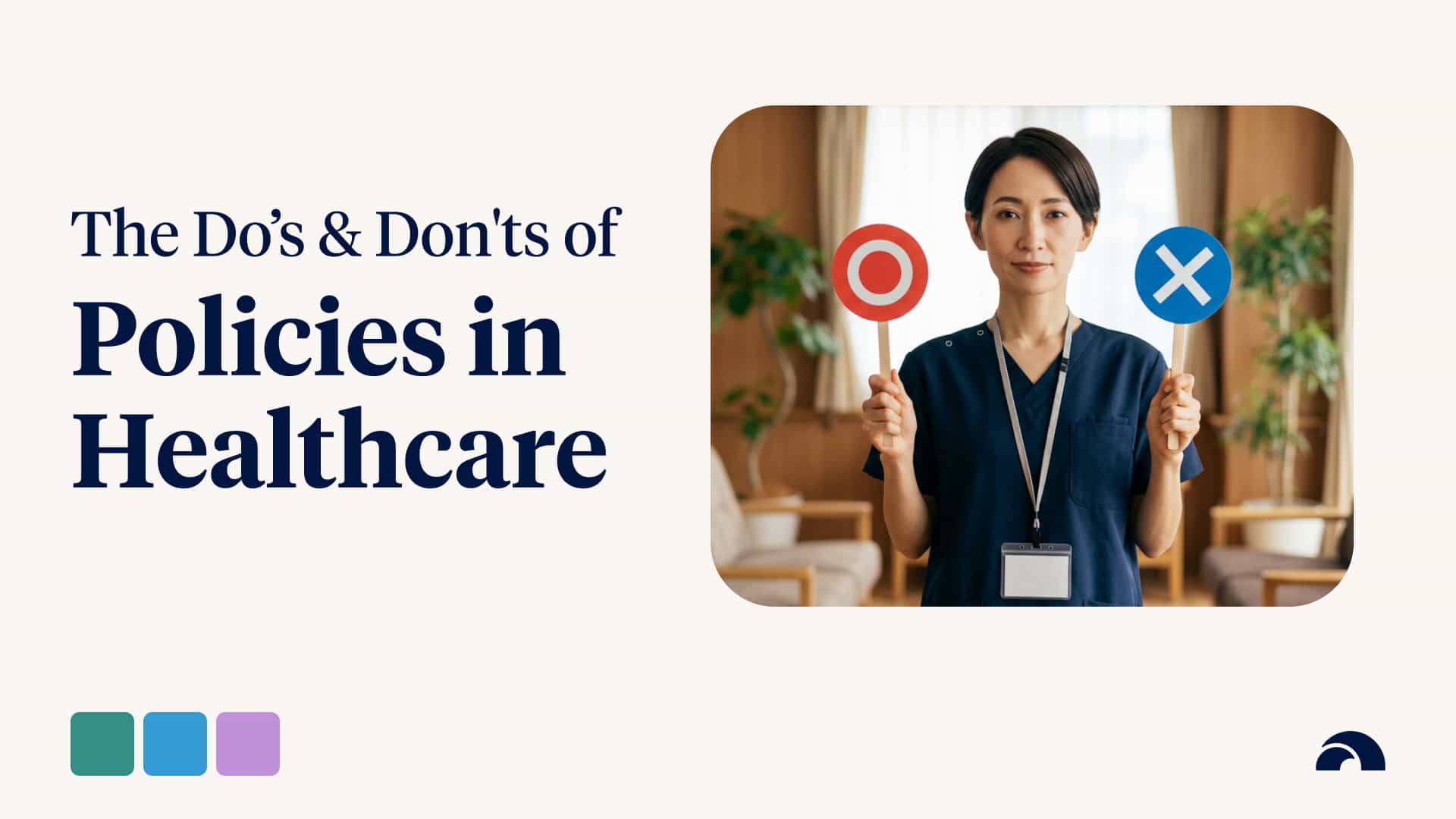 The Do’s And Don'ts of Policies in Healthcare