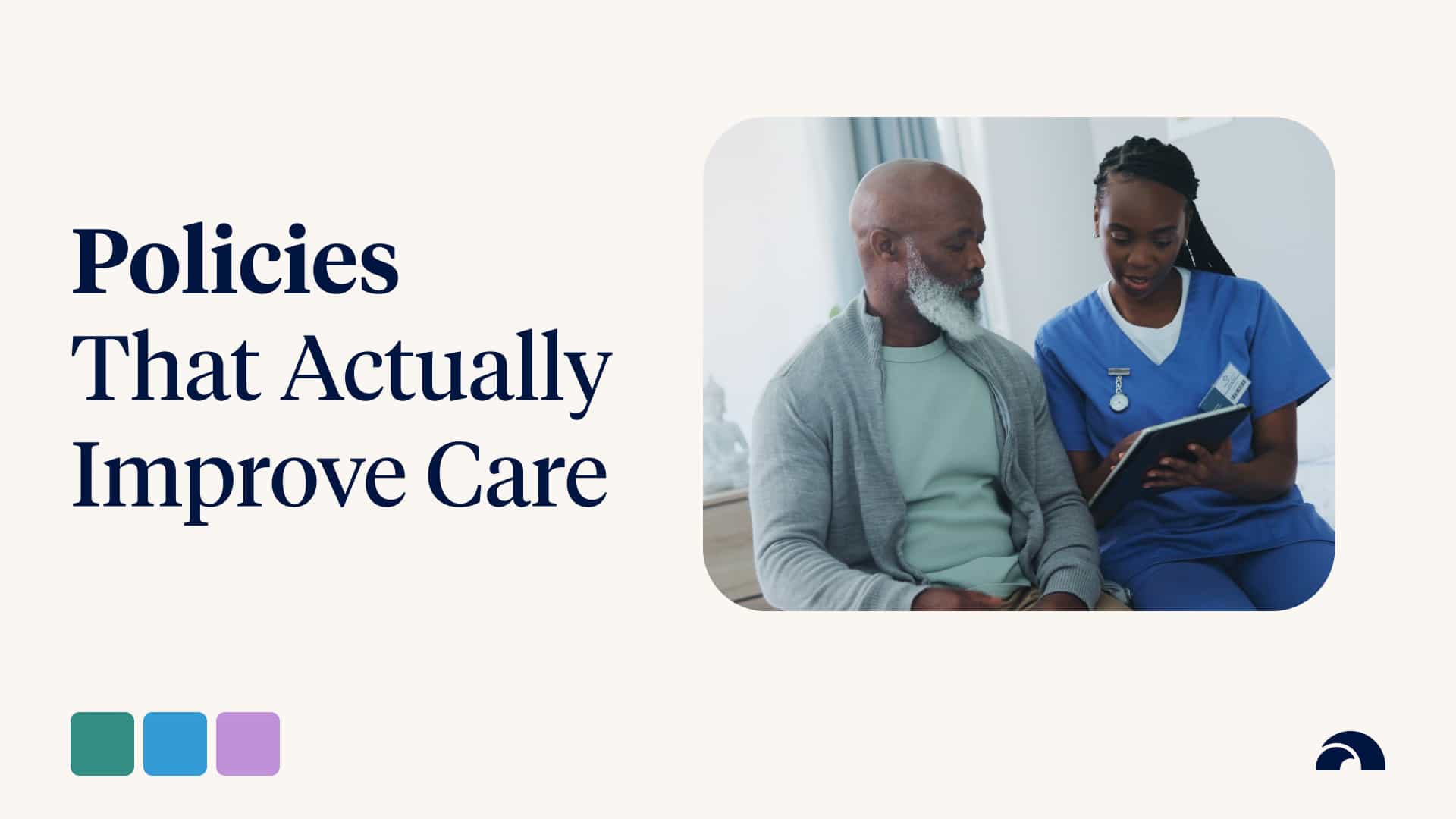 How Organisations Can Create Policies That Actually Improve Care