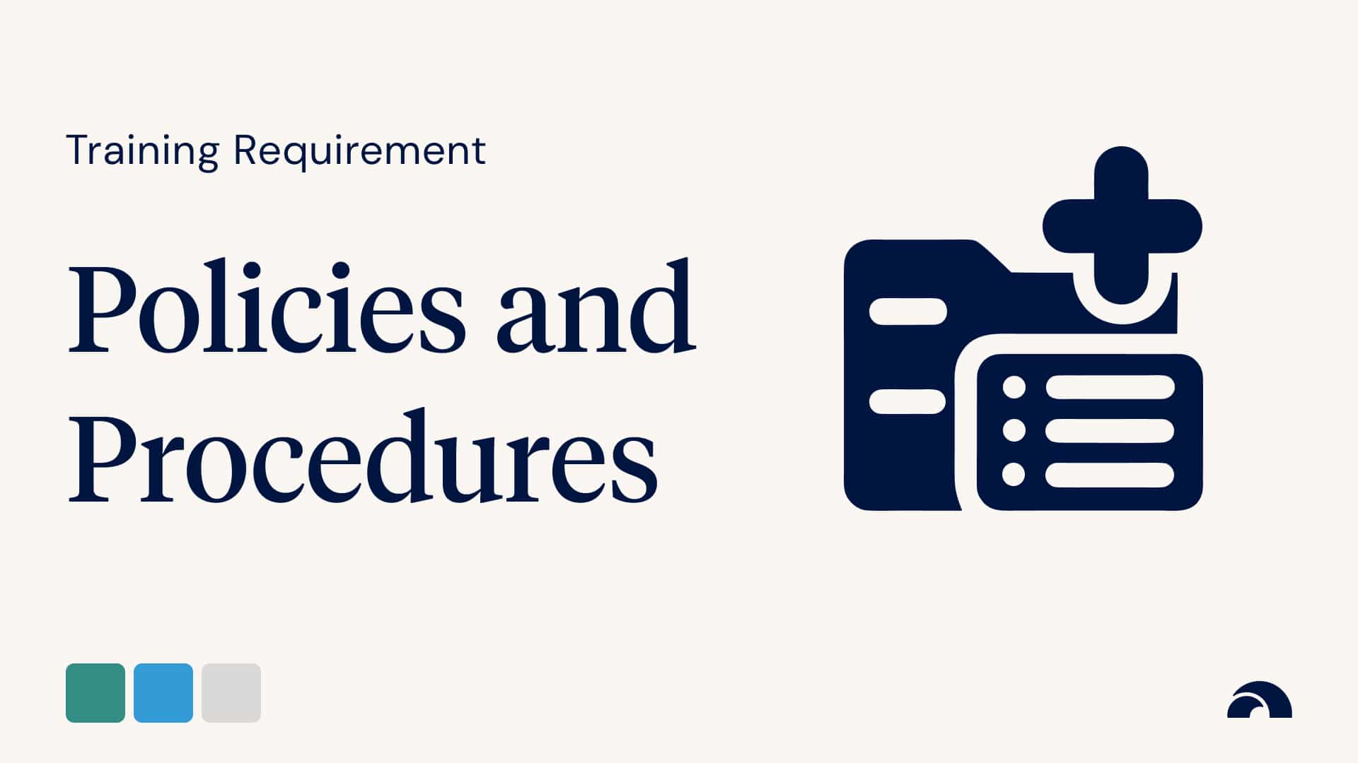 Training Requirement: Policies and Procedures