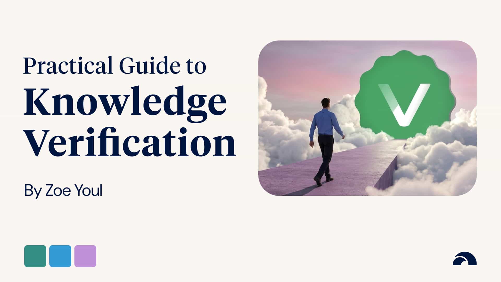 Practical Guide to Knowledge Verification