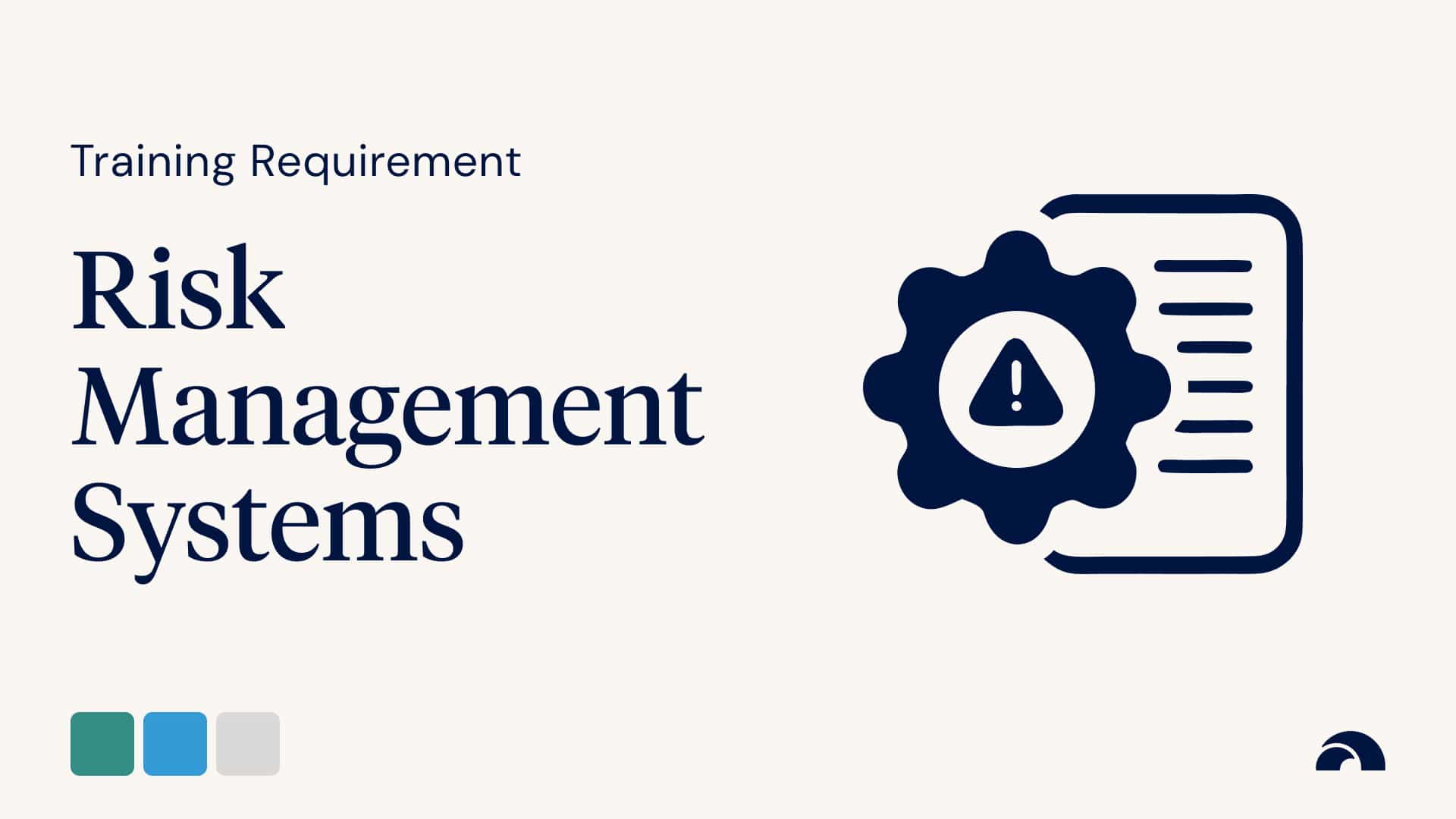 Training Requirement: Risk Management Systems