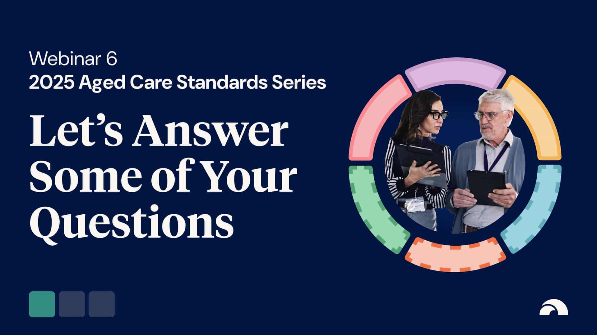 Everything You're Asking about the Strengthened Aged Care Quality Standards