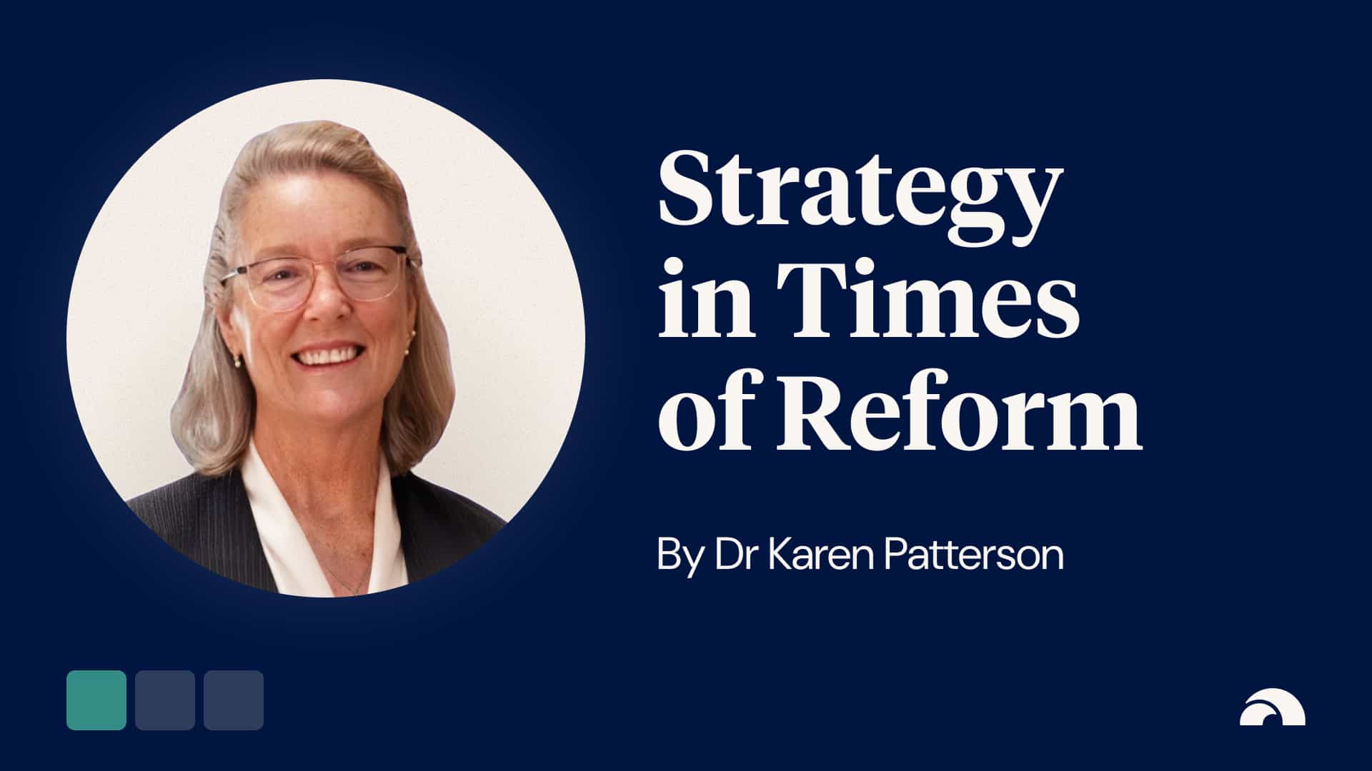 Strategy in Times of Change and Reform: Less like a Script and more like a Compass