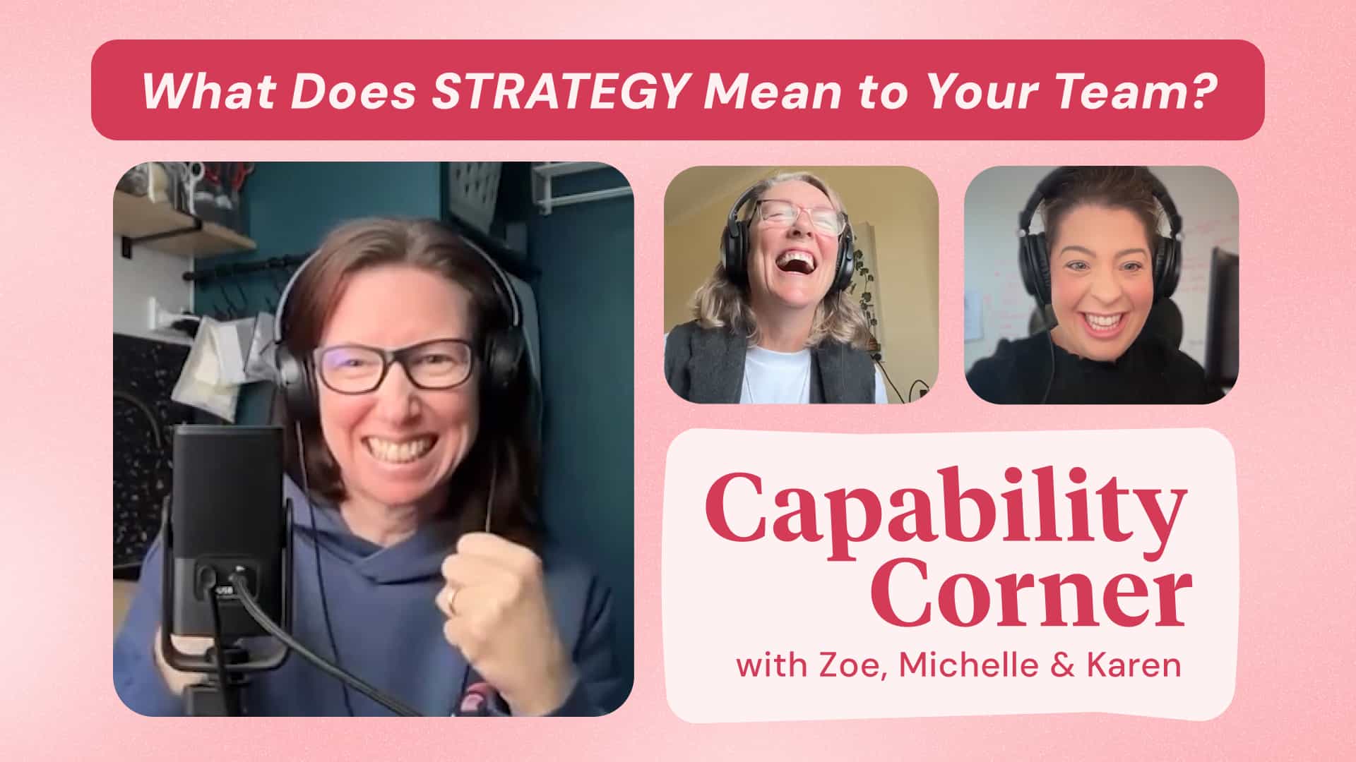 Ep. 5 - Strategy Is Shared Language | Capability Corner
